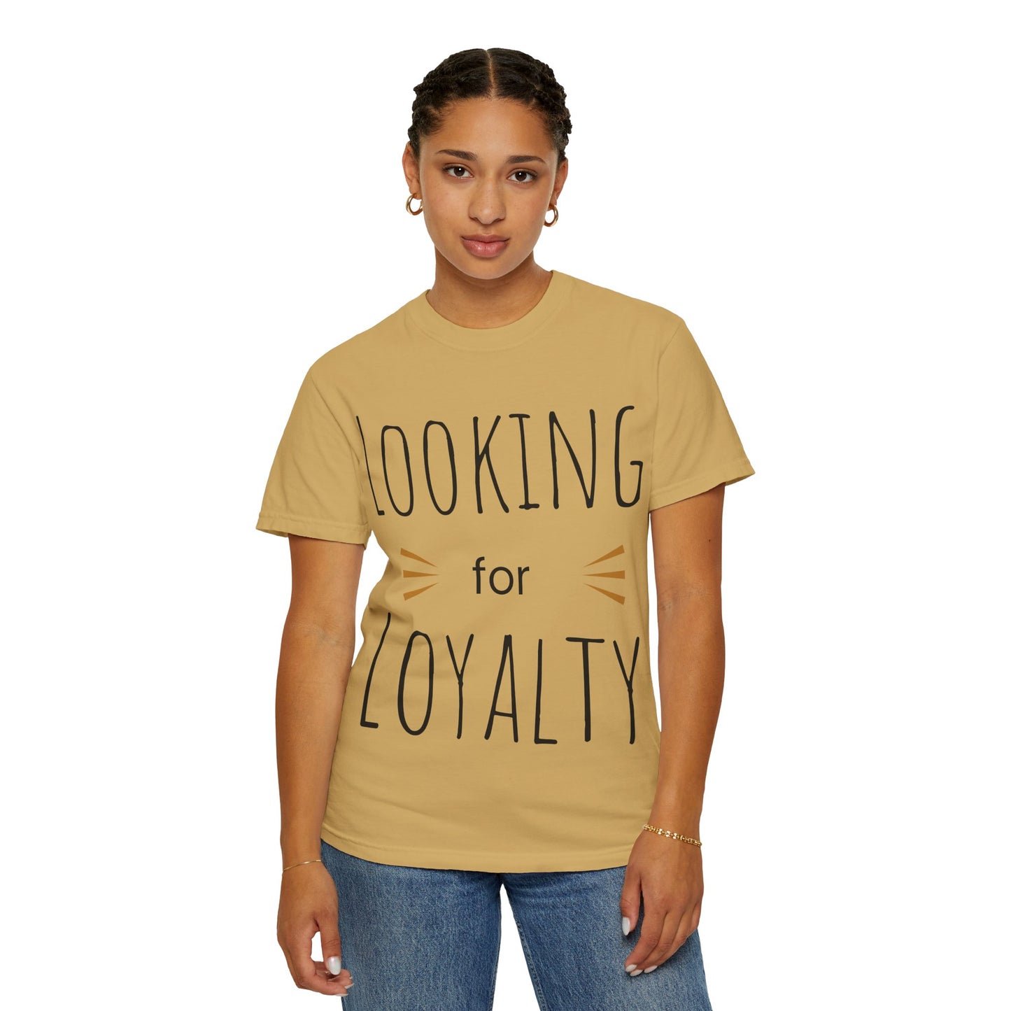 Looking for Loyalty-Dyed T