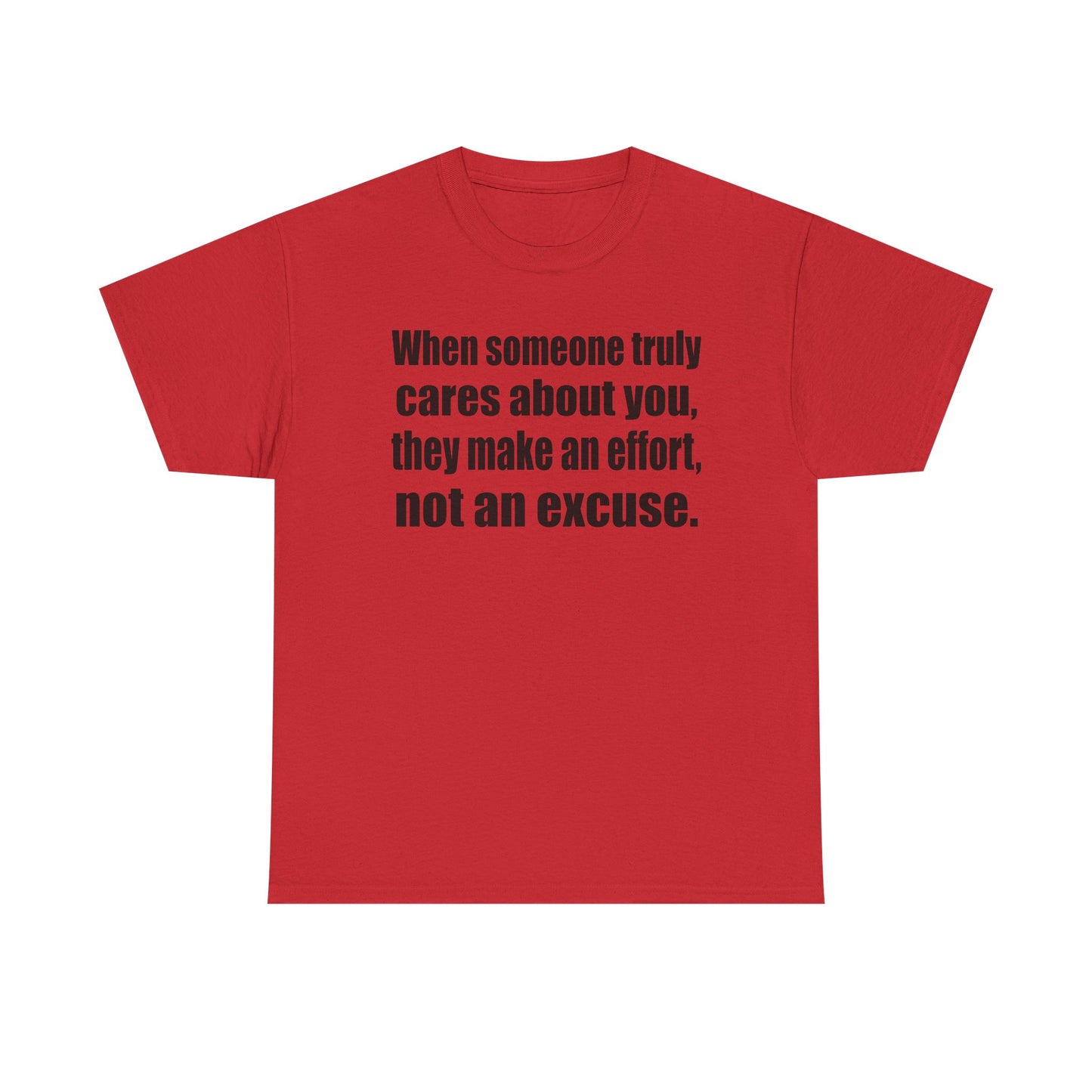 When Someone Truly Cares About You, They Make an Effort, Not an Excuse