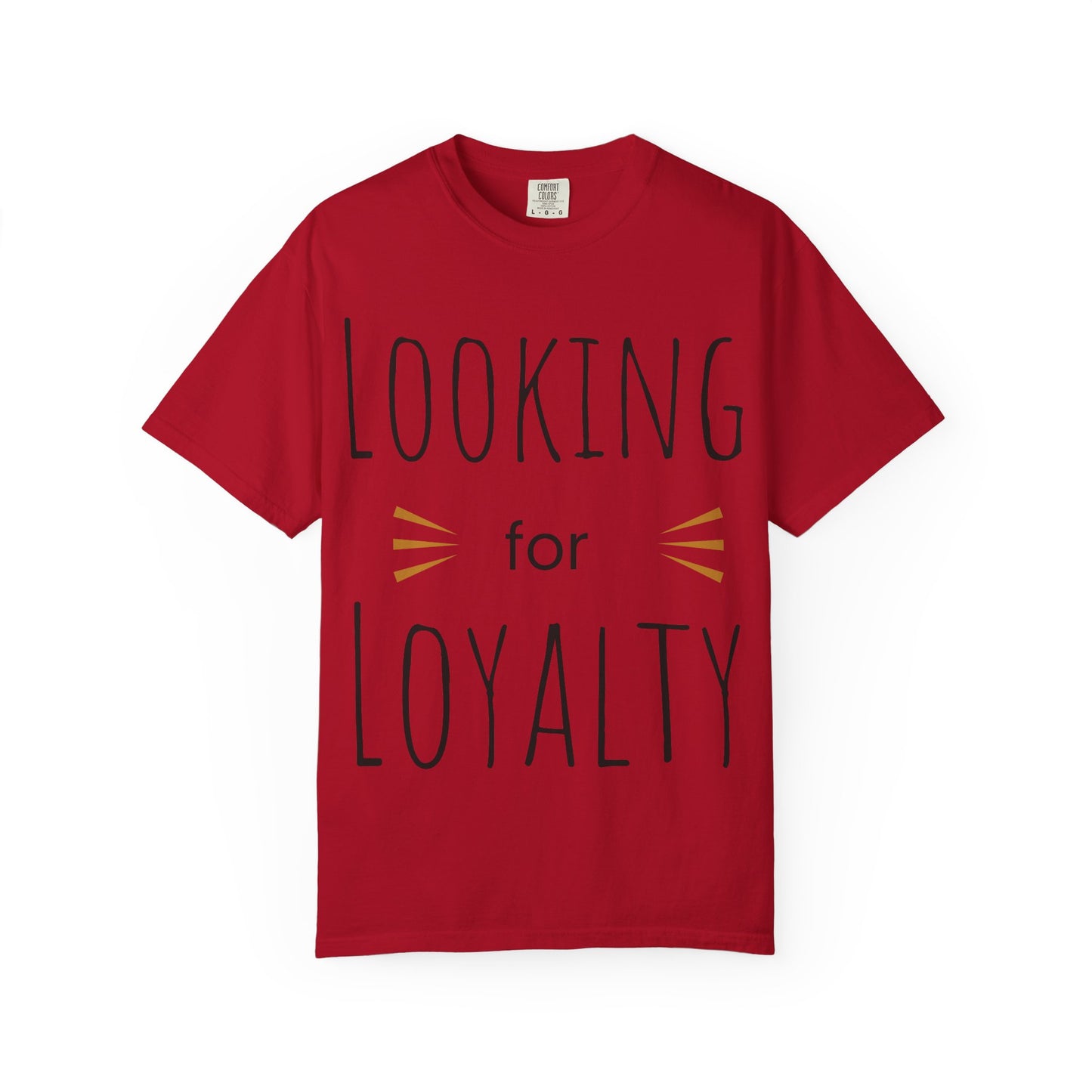 Looking for Loyalty-Dyed T