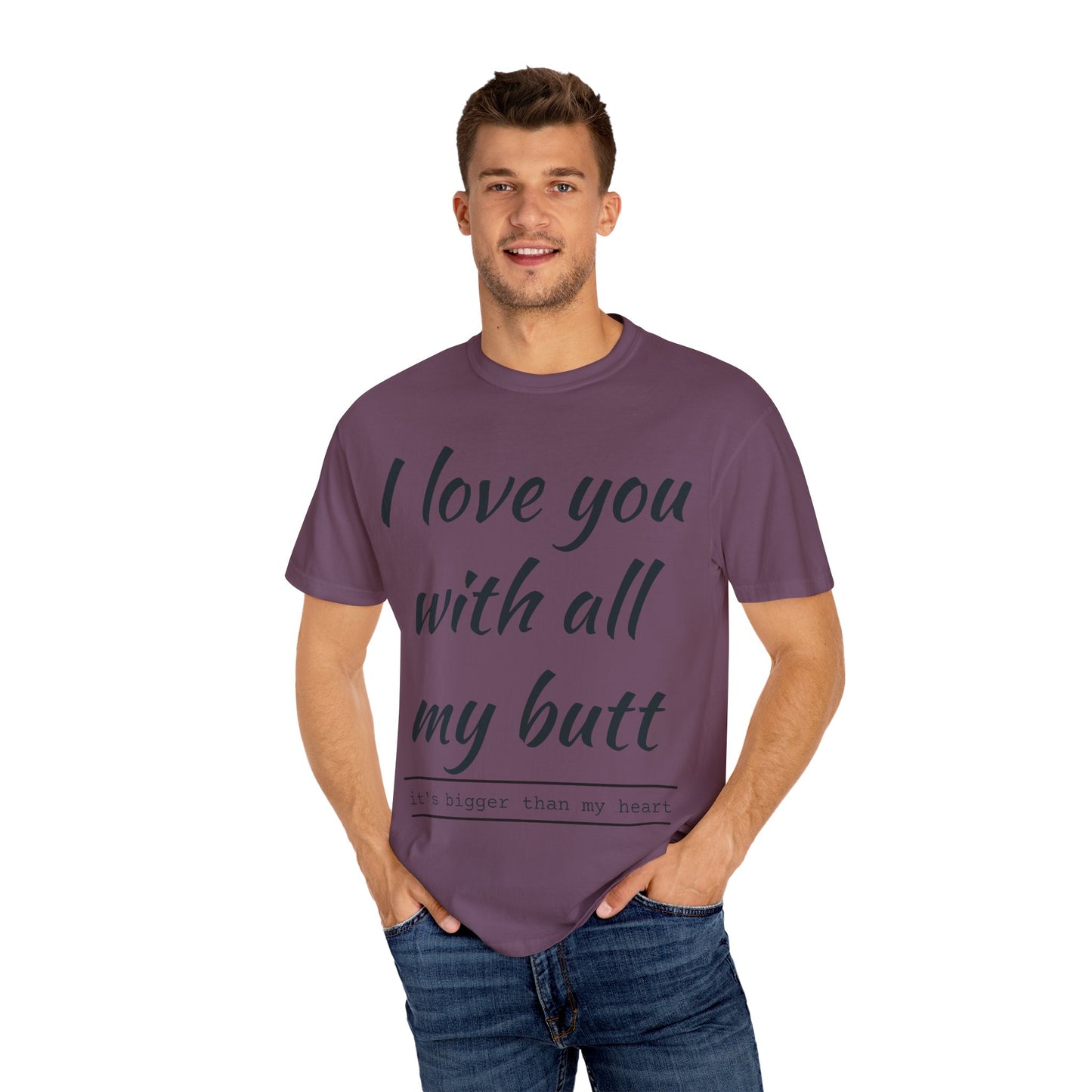 I Love You With All My Butt