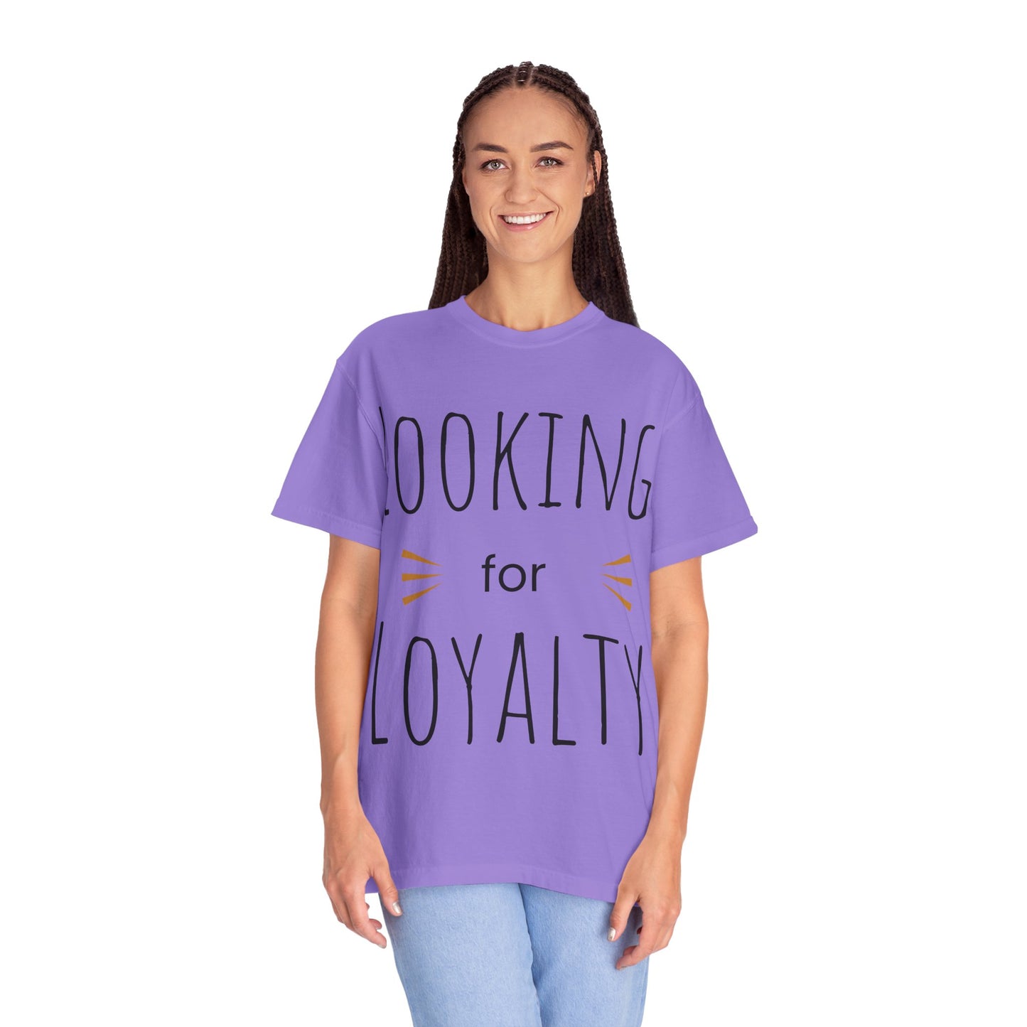 Looking for Loyalty-Dyed T