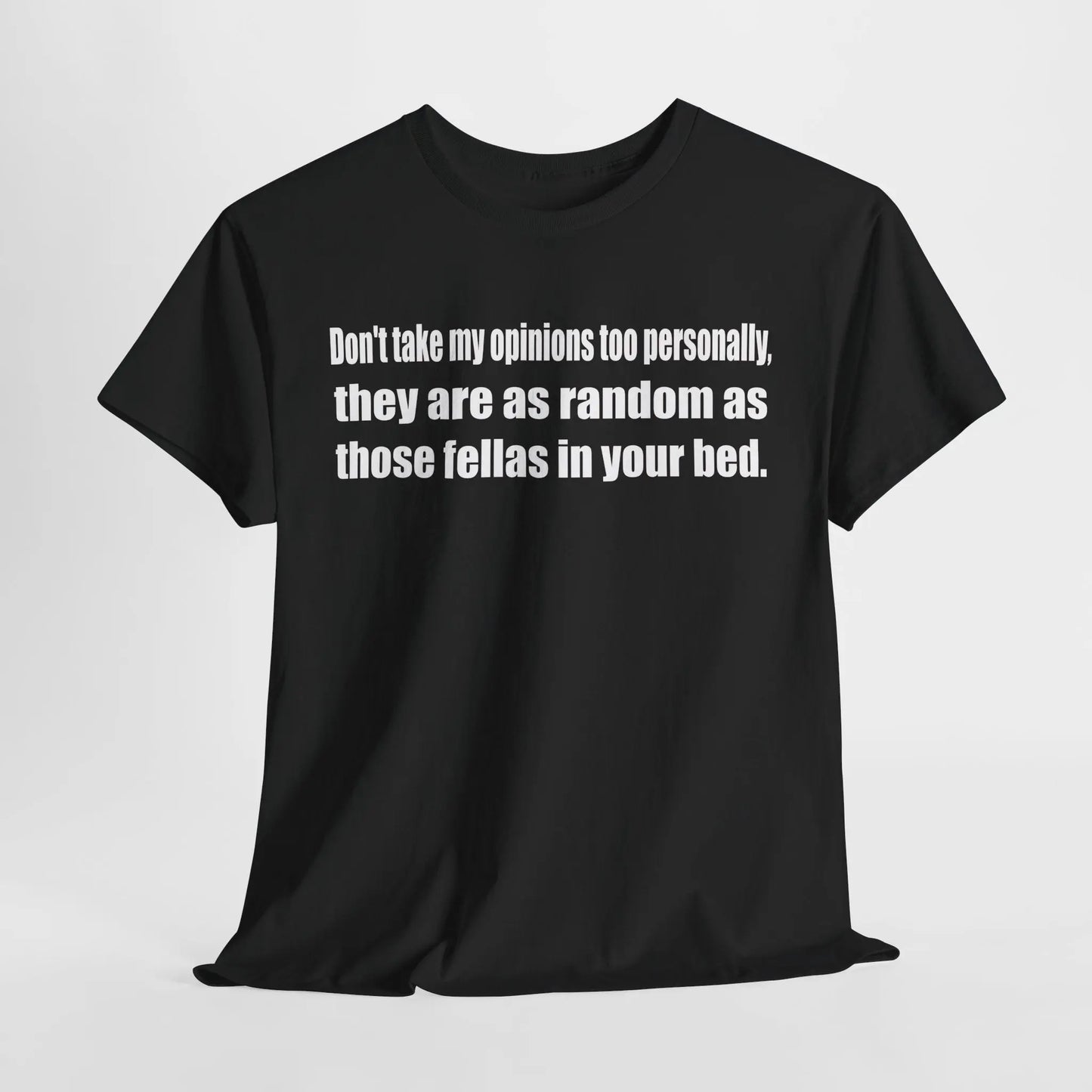 My Opinion - Comfortable Everyday Wear Printify