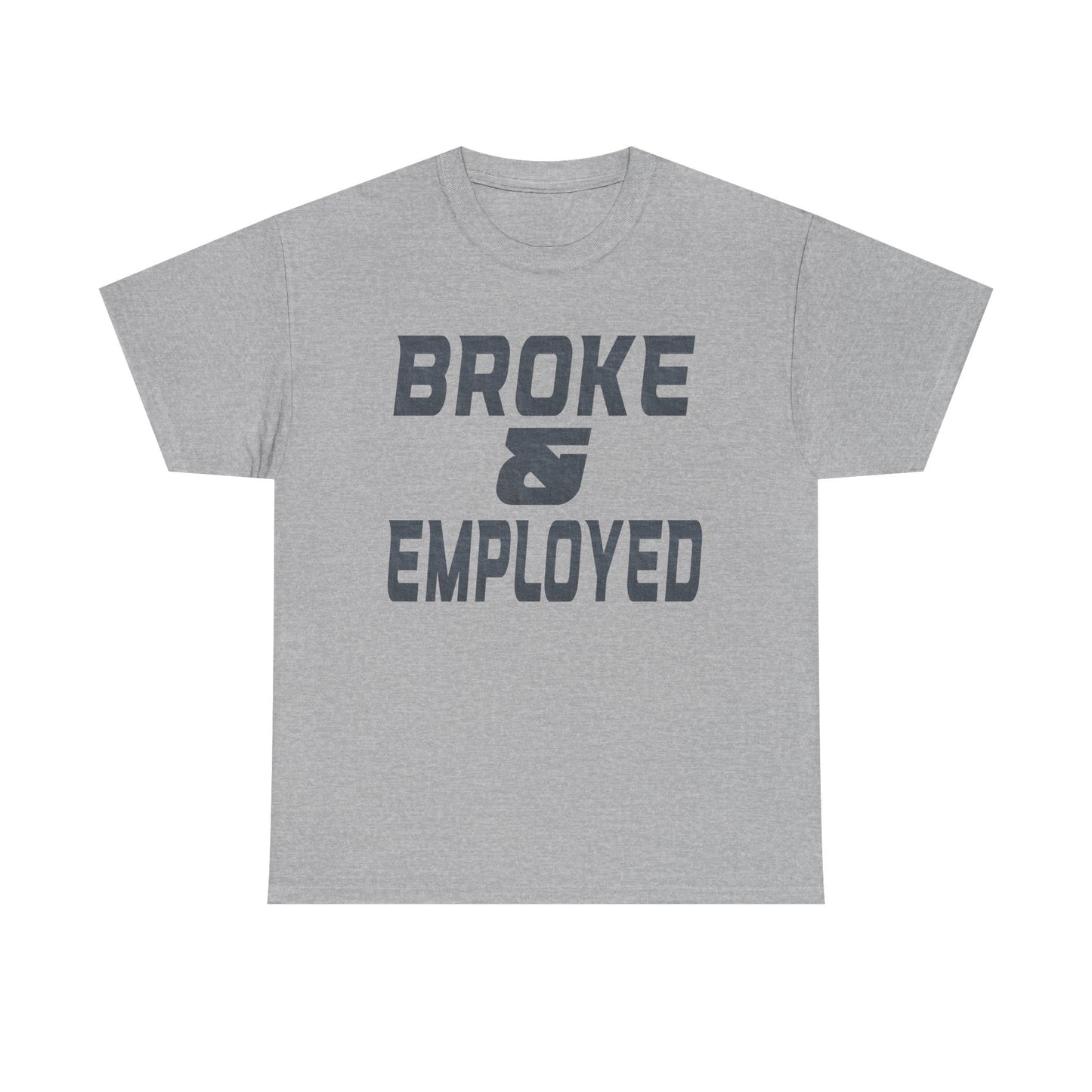 Broke & Employed