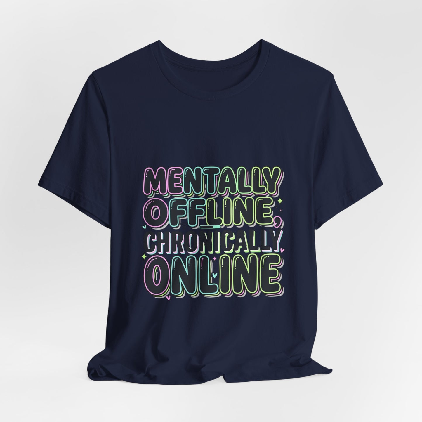 Mentally Offline Unisex Jersey Short Sleeve Tee