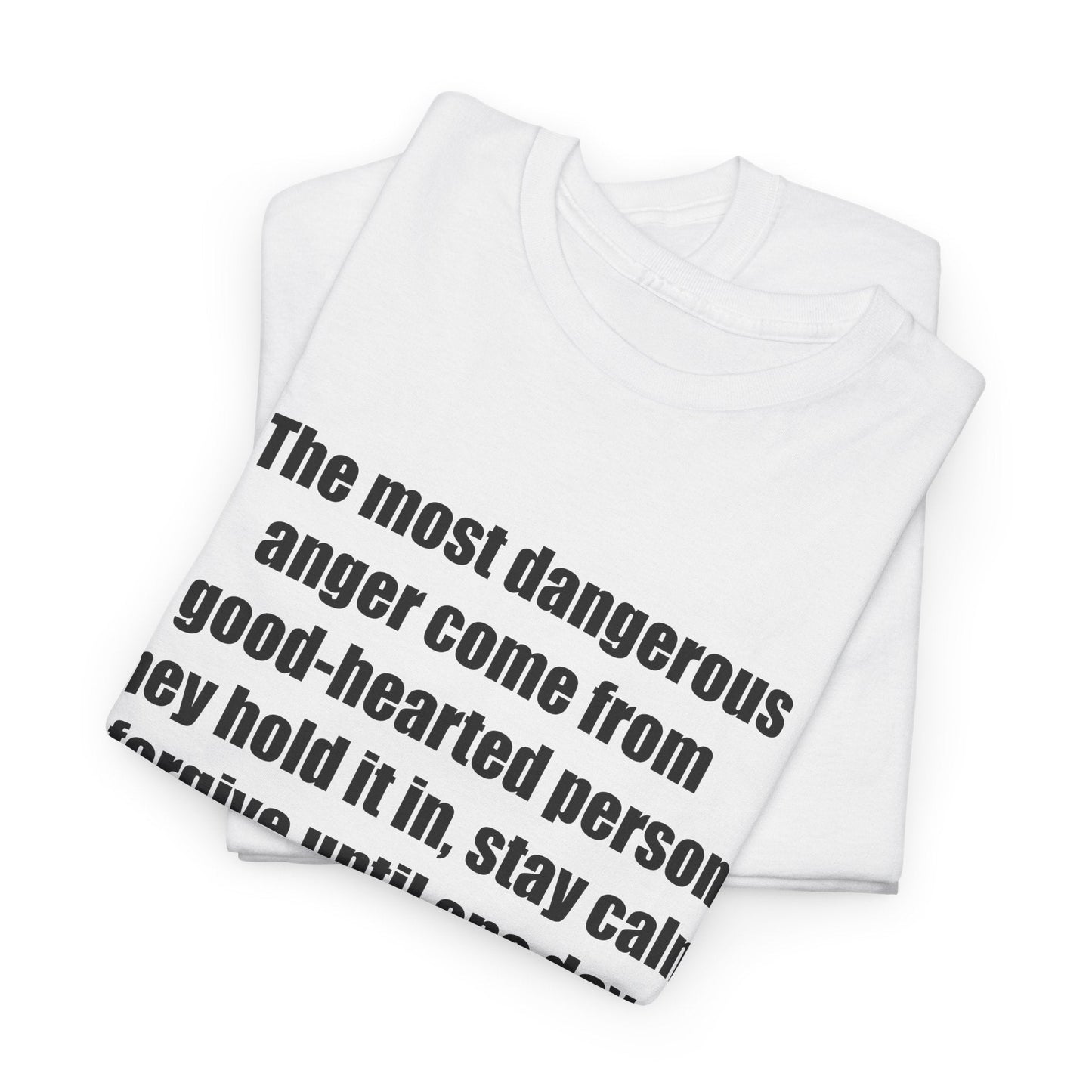 Inspirational Quote Unisex Heavy Cotton Tee - Stay Calm, Forgive Until They Explode Printify