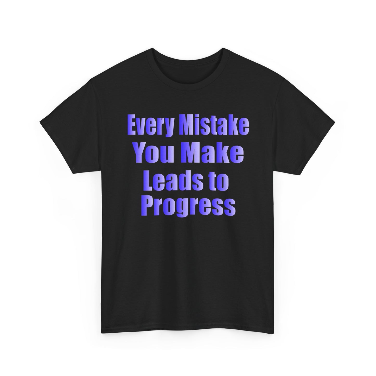 Every Mistake You Make Leads to Progress