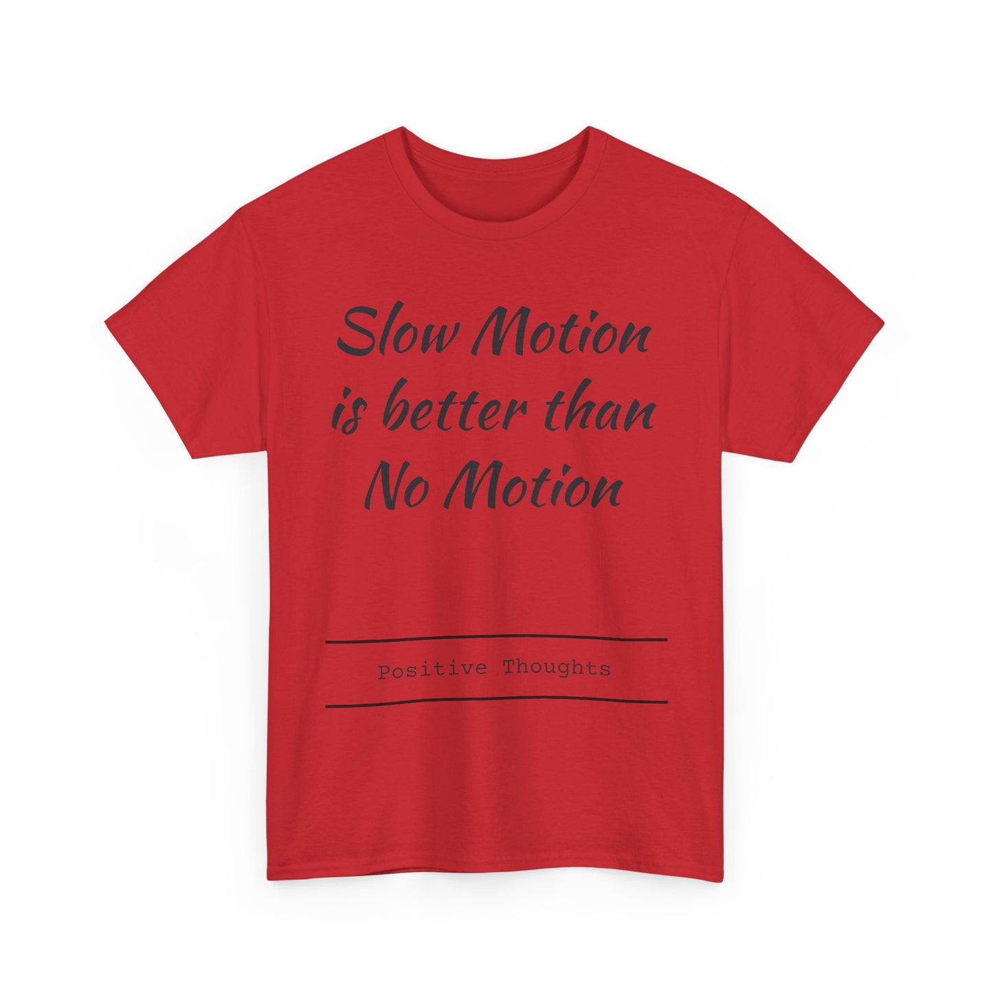 Slow motion is better than no motion