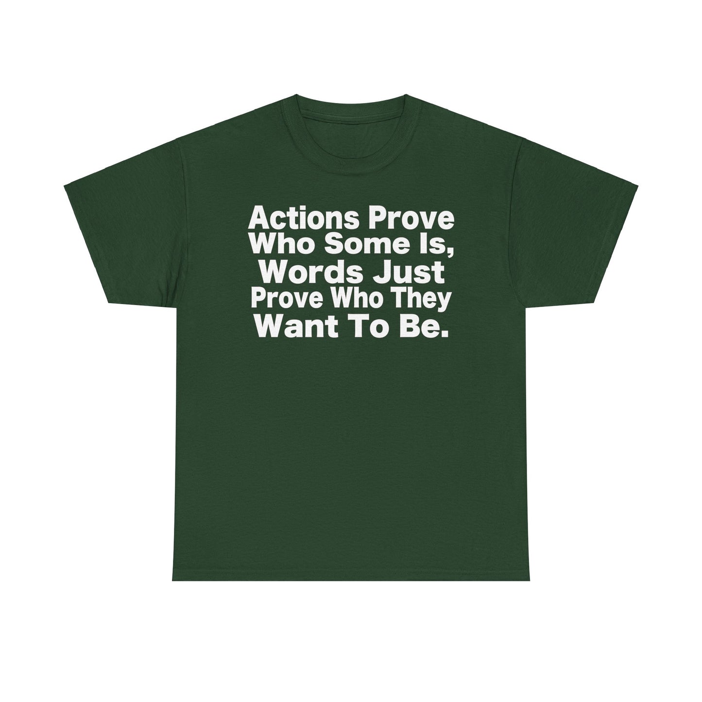 Inspirational Quote – 'Actions Prove Who Some Is'