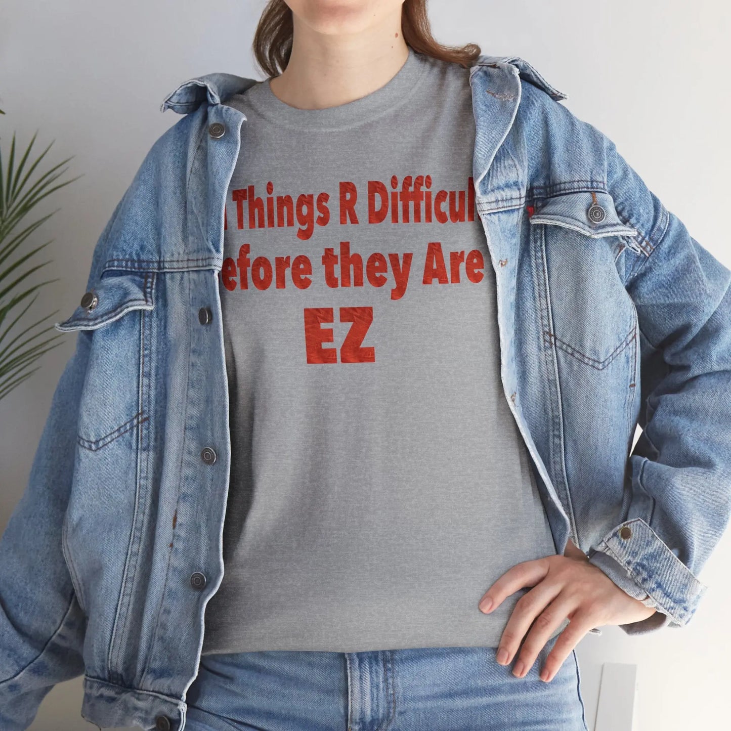 Motivational - 'All Things R Difficult Before they Are EZ' Printify