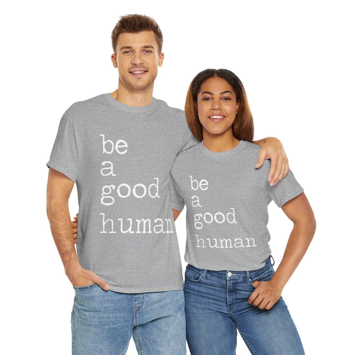 Be a Good Human