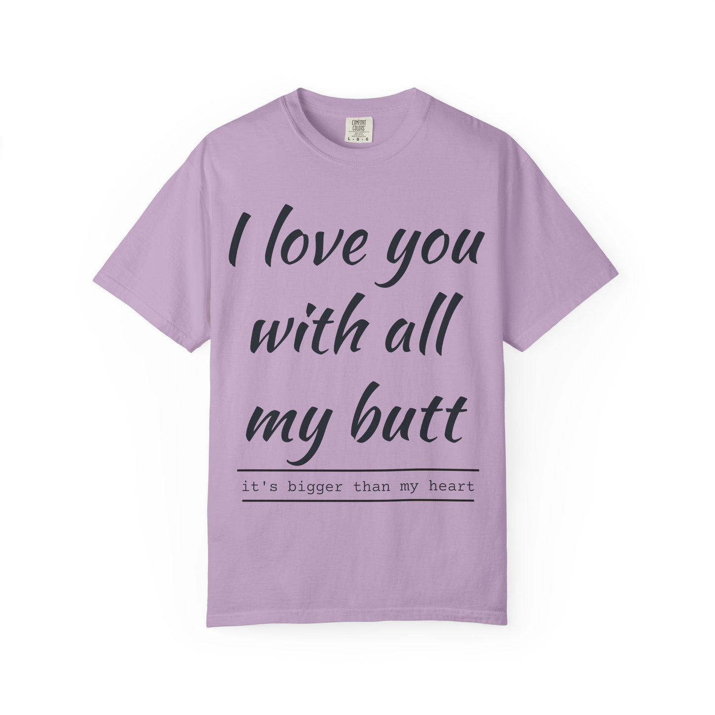 I Love You With All My Butt