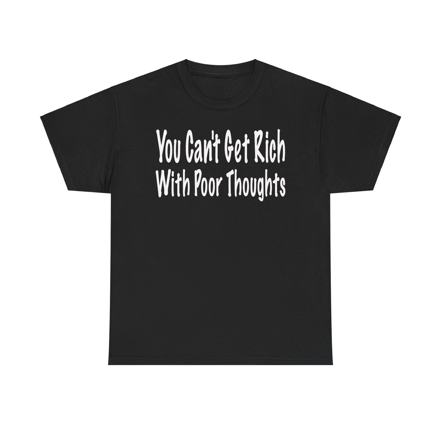 You can't get rich with poor thoughts