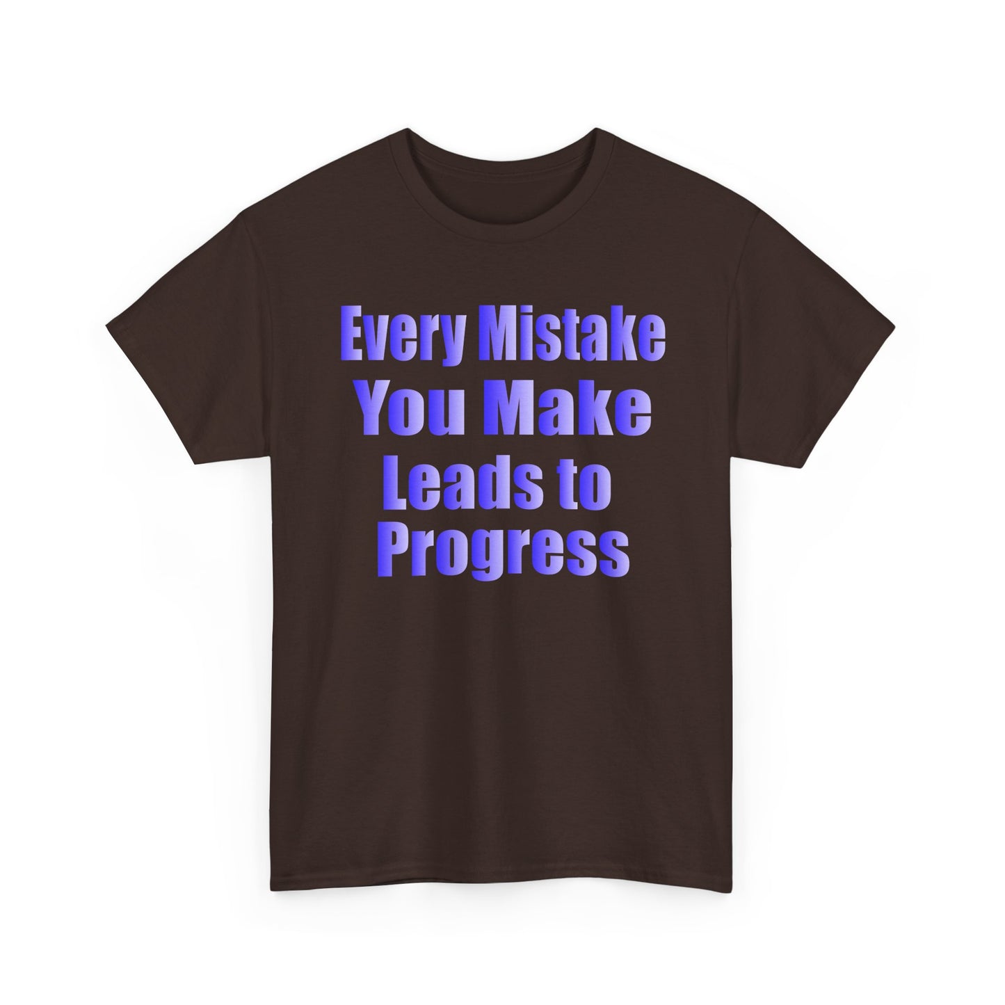 Every Mistake You Make Leads to Progress