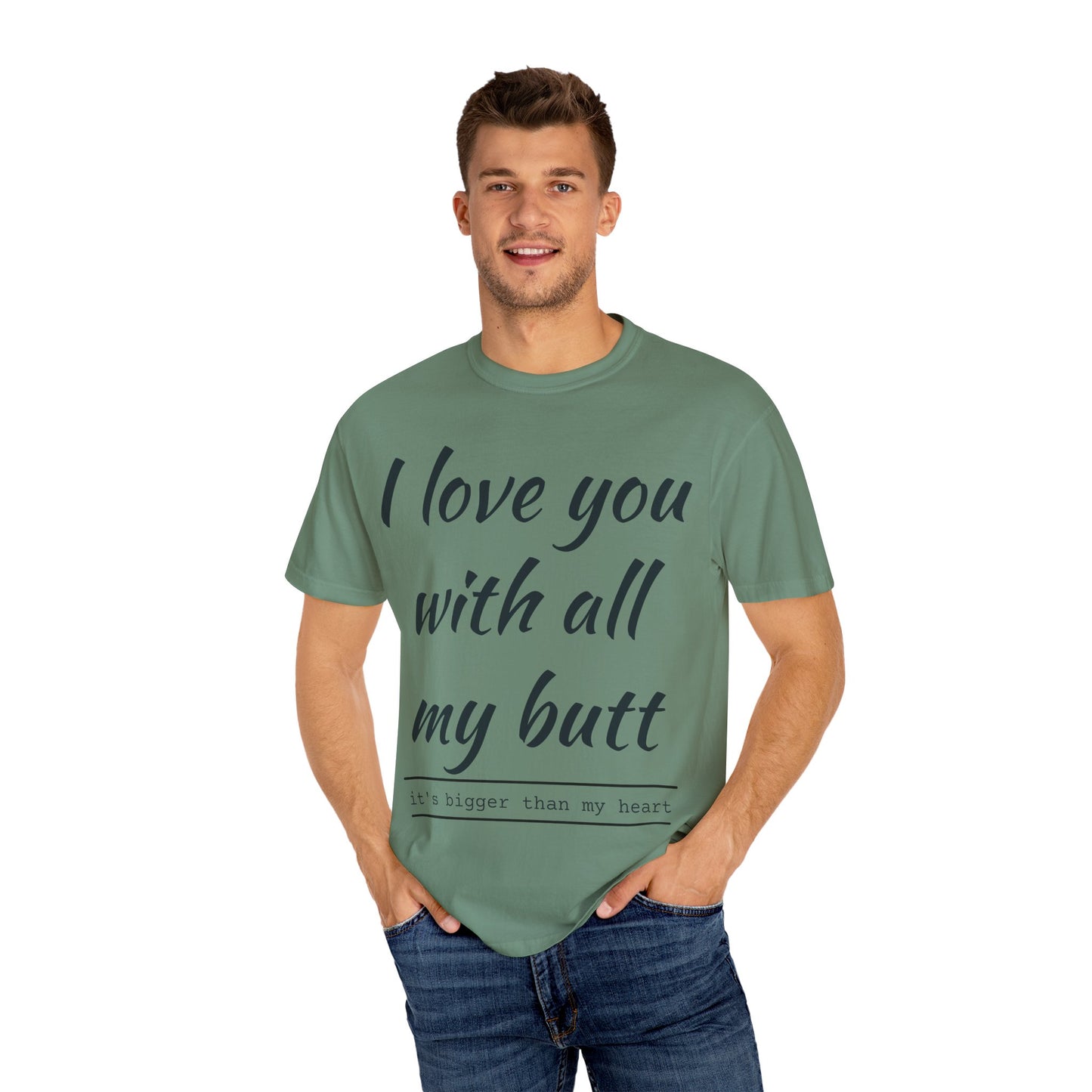 I Love You With All My Butt