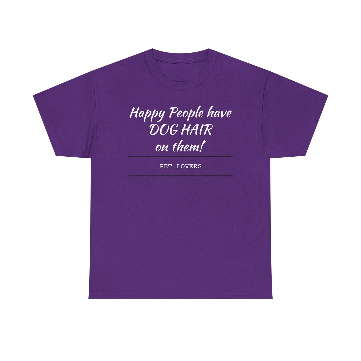 Dog Hair Tee for Pet Lovers