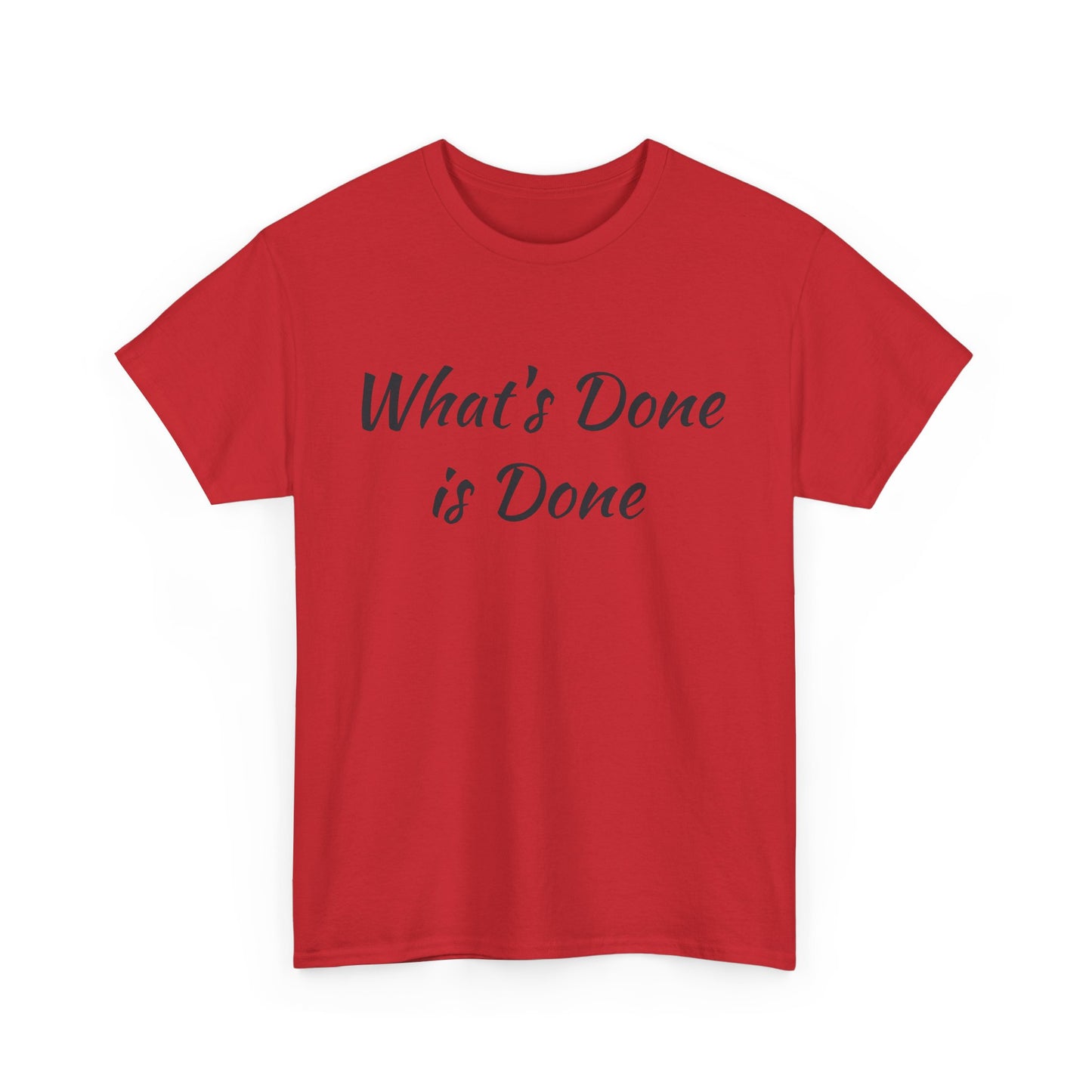 What's Done is Done