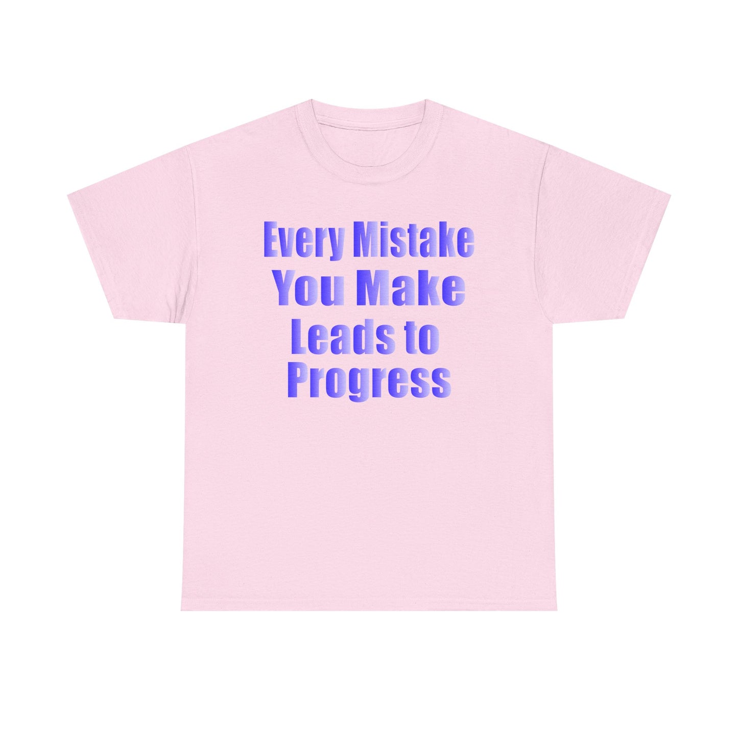 Every Mistake You Make Leads to Progress