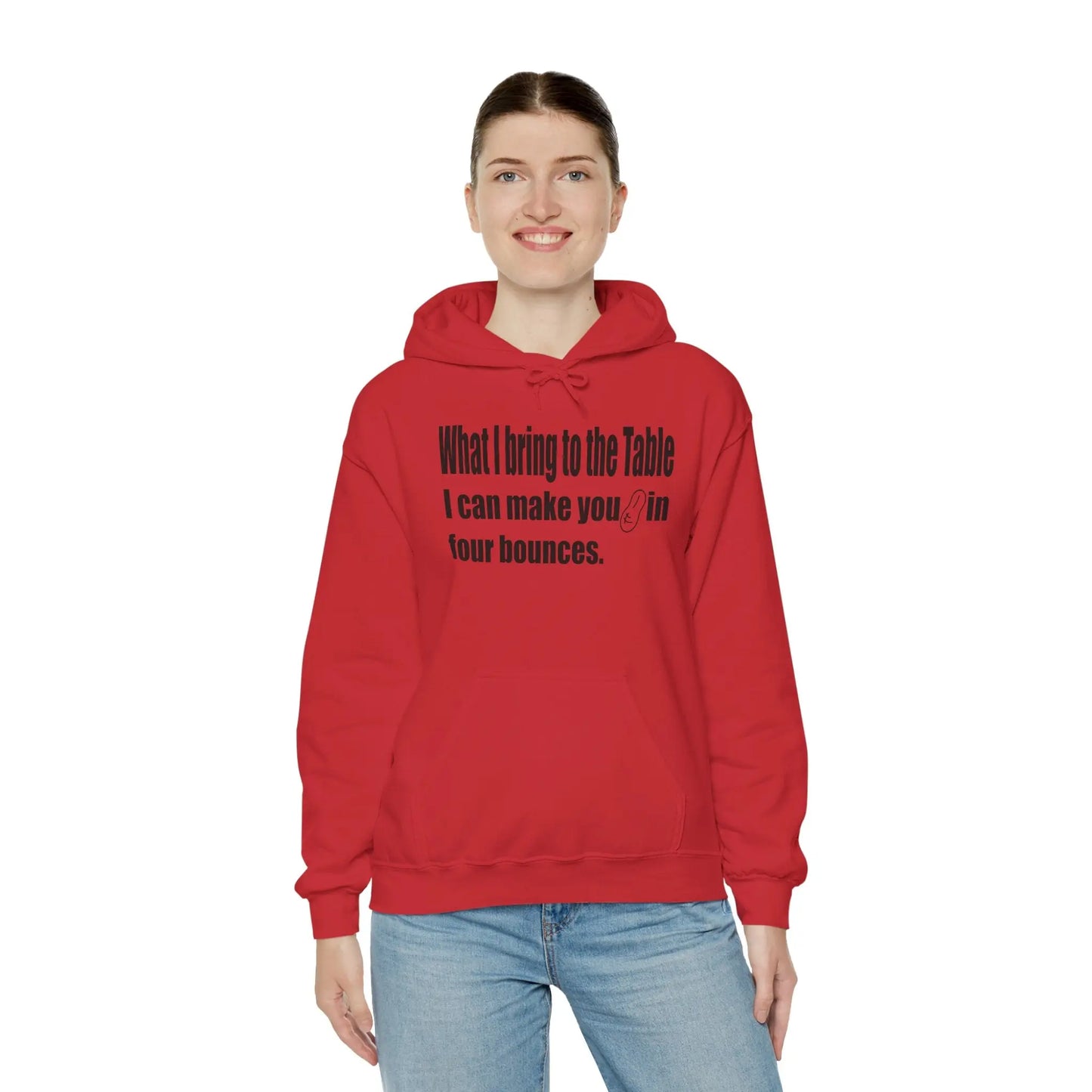 What I Bring to the Table-Hoodie Printify