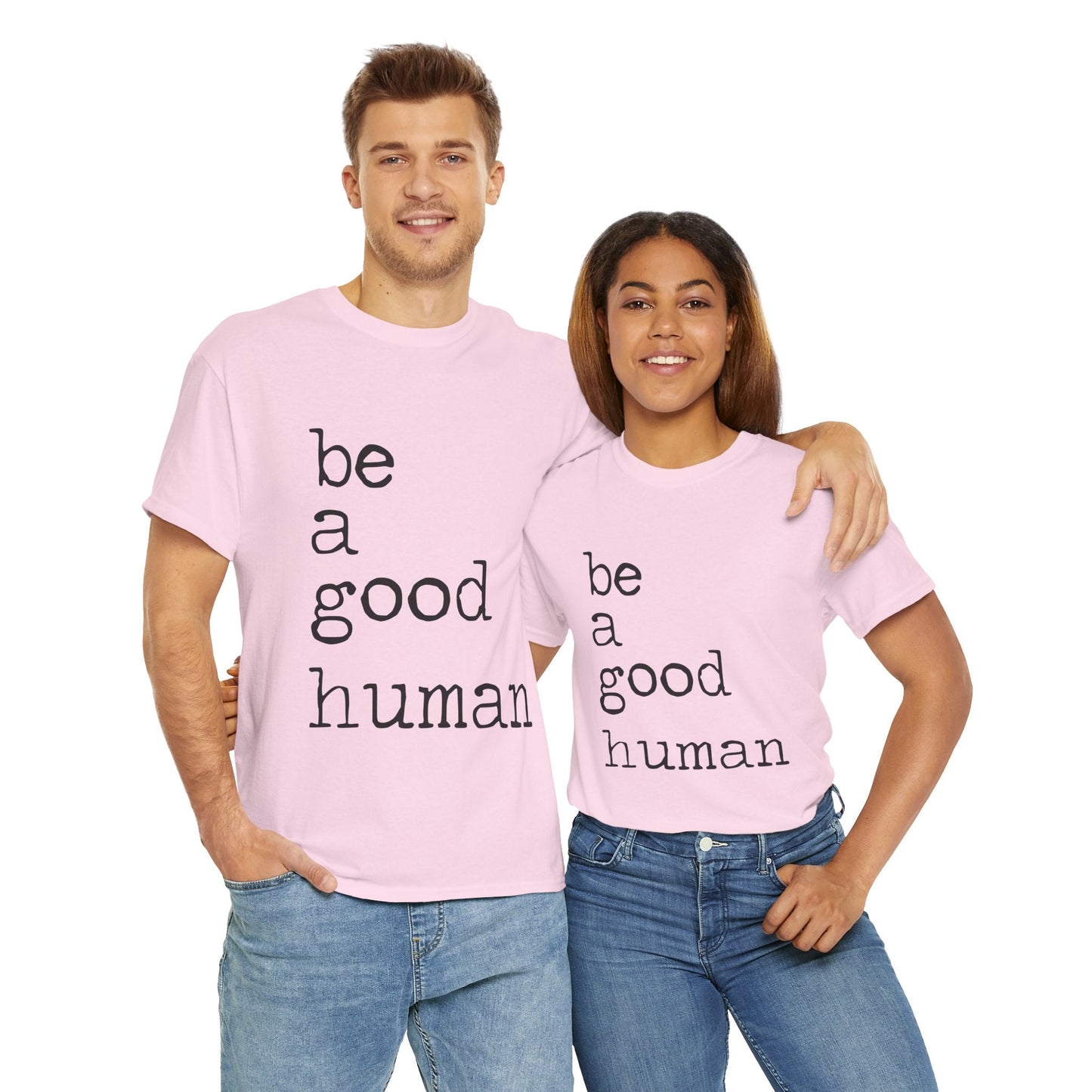 Be a Good Human Printify