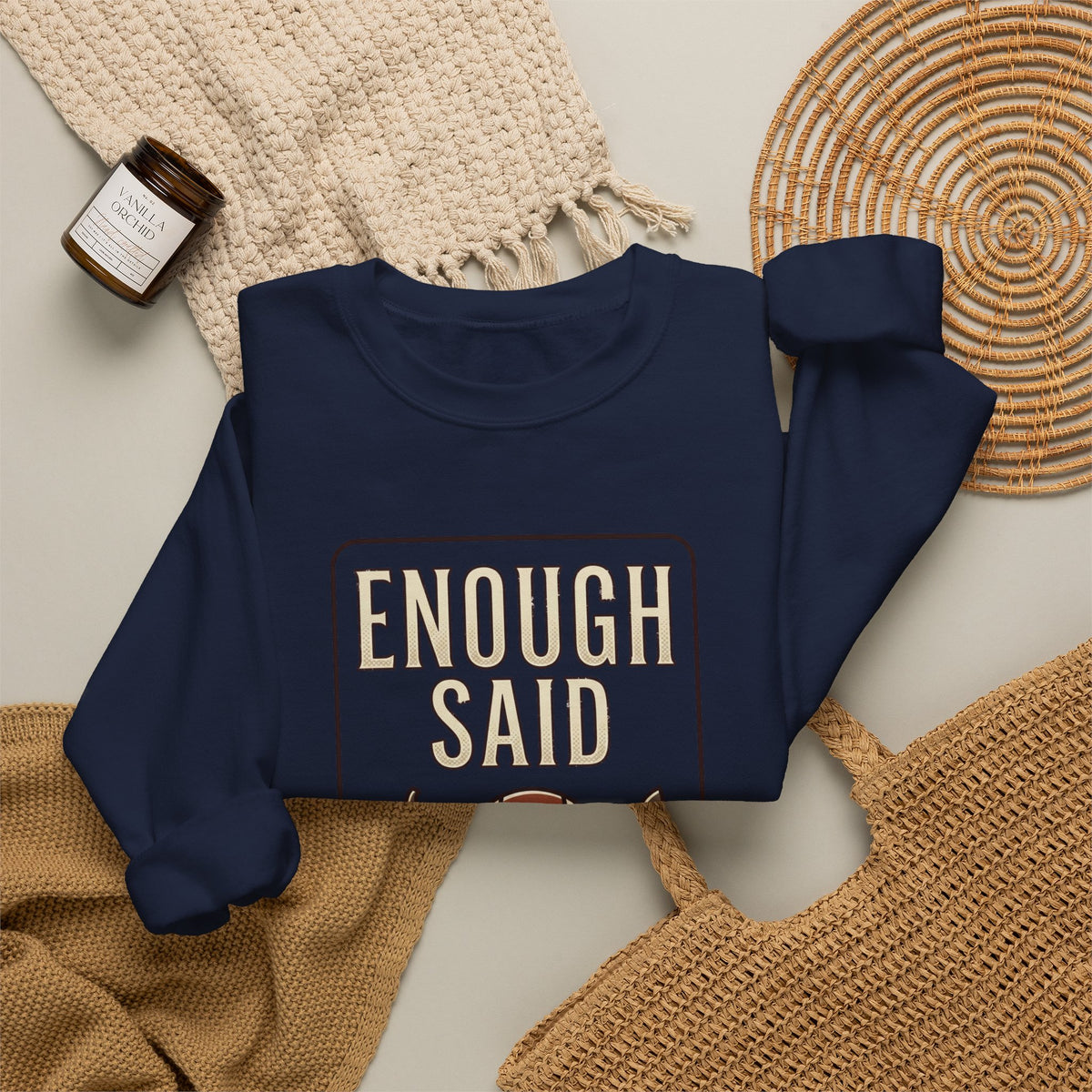 Enough Said Forever sweatshirt | Football season, Fall pumpkin tailgate