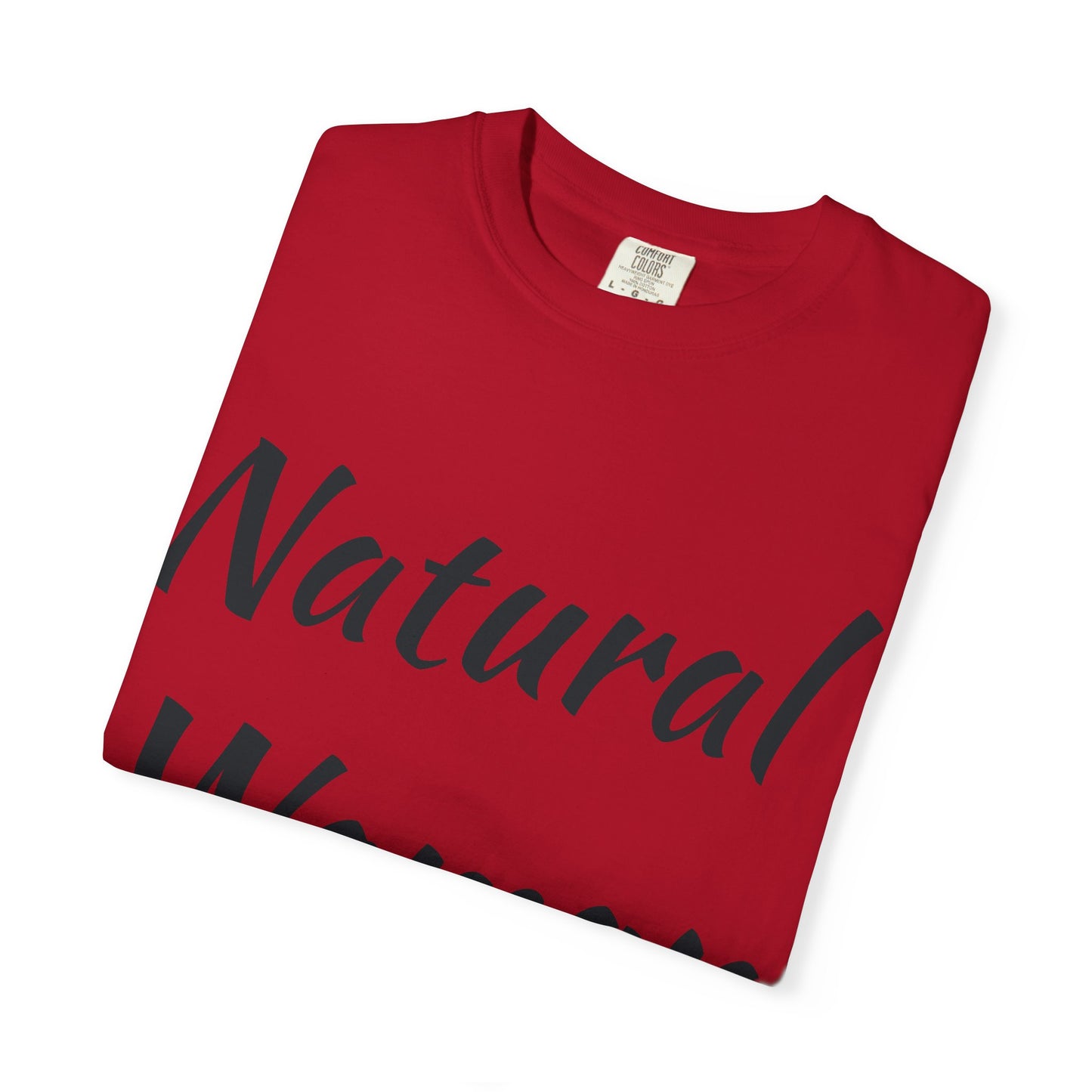 Natural Woman Unisex Garment-Dyed T-Shirt