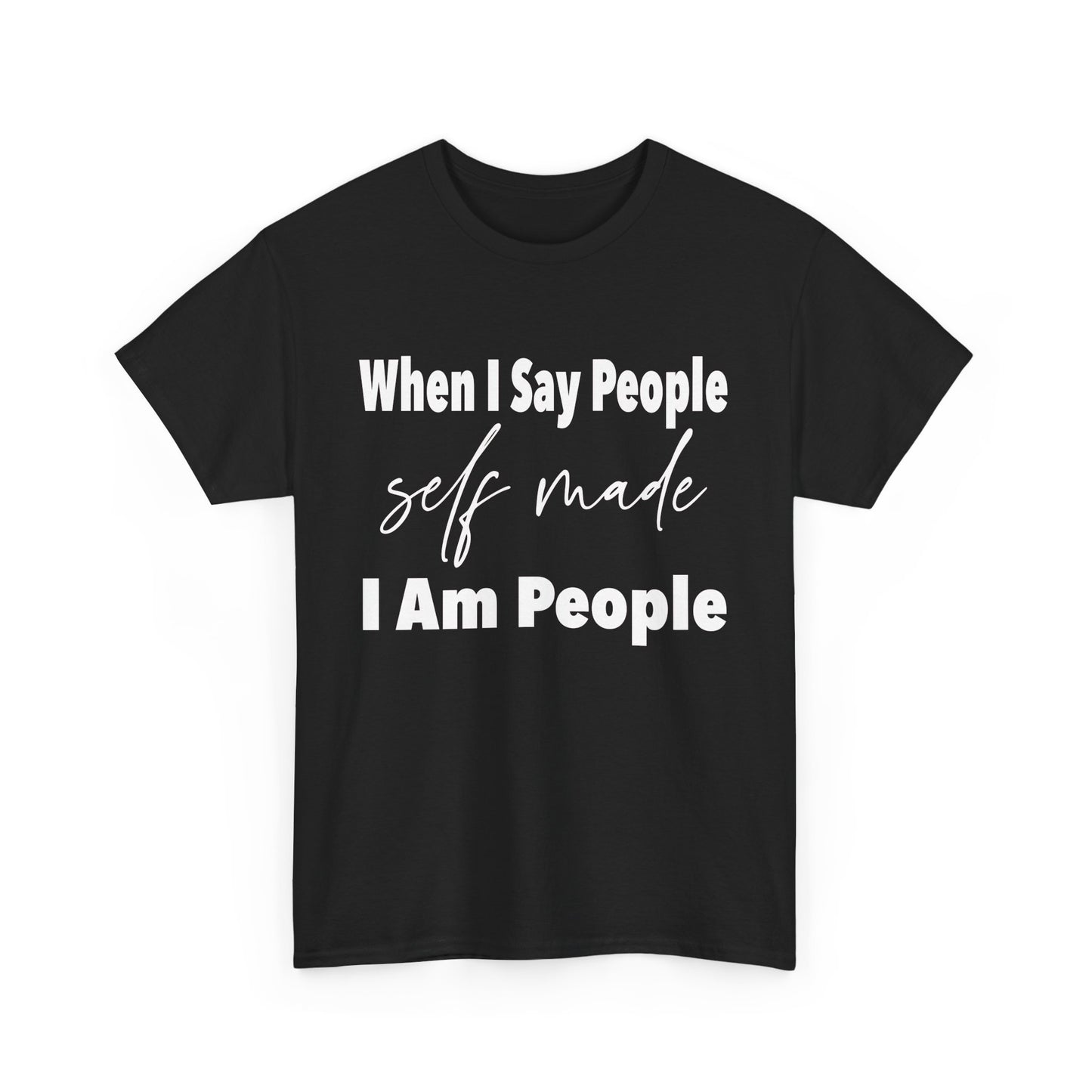 When I say people