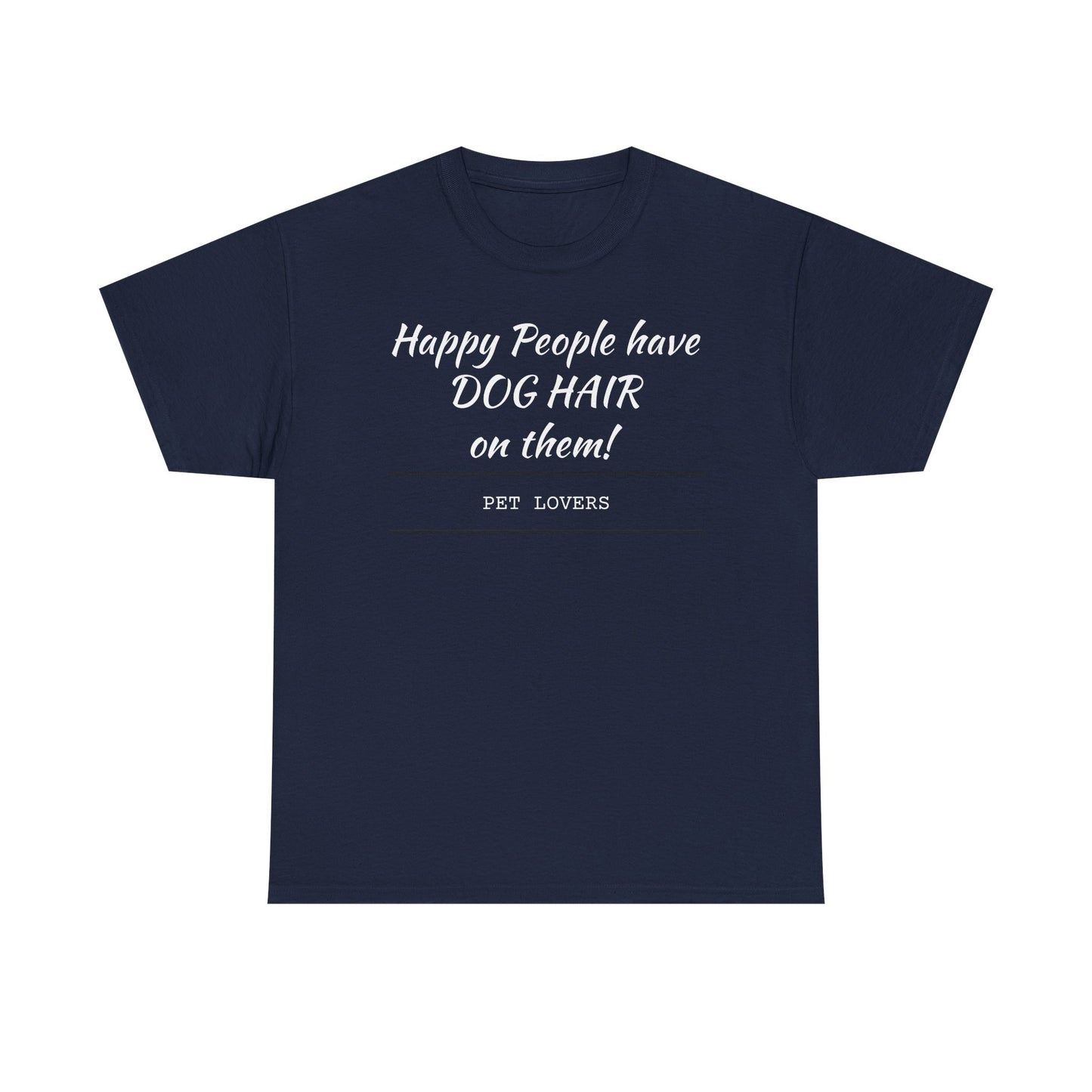 Dog Hair Tee for Pet Lovers