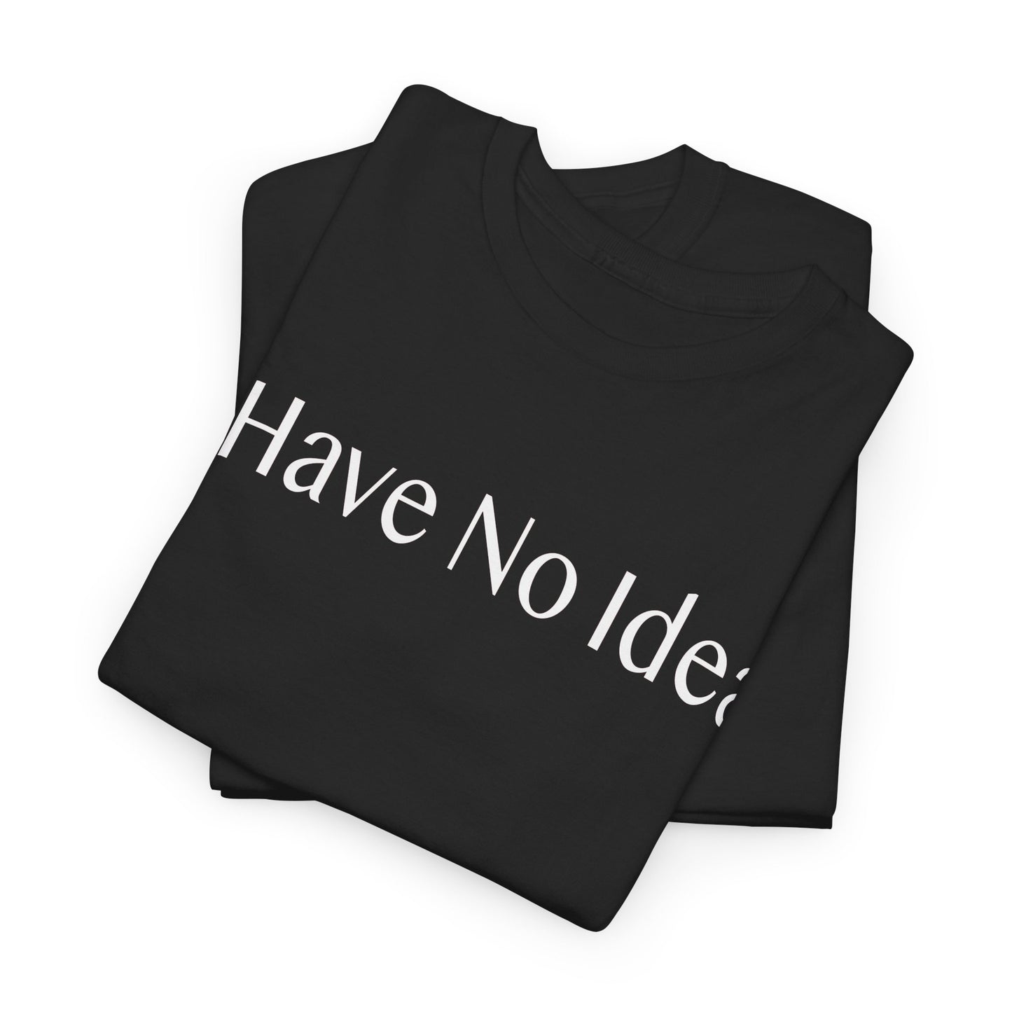 I have no idea