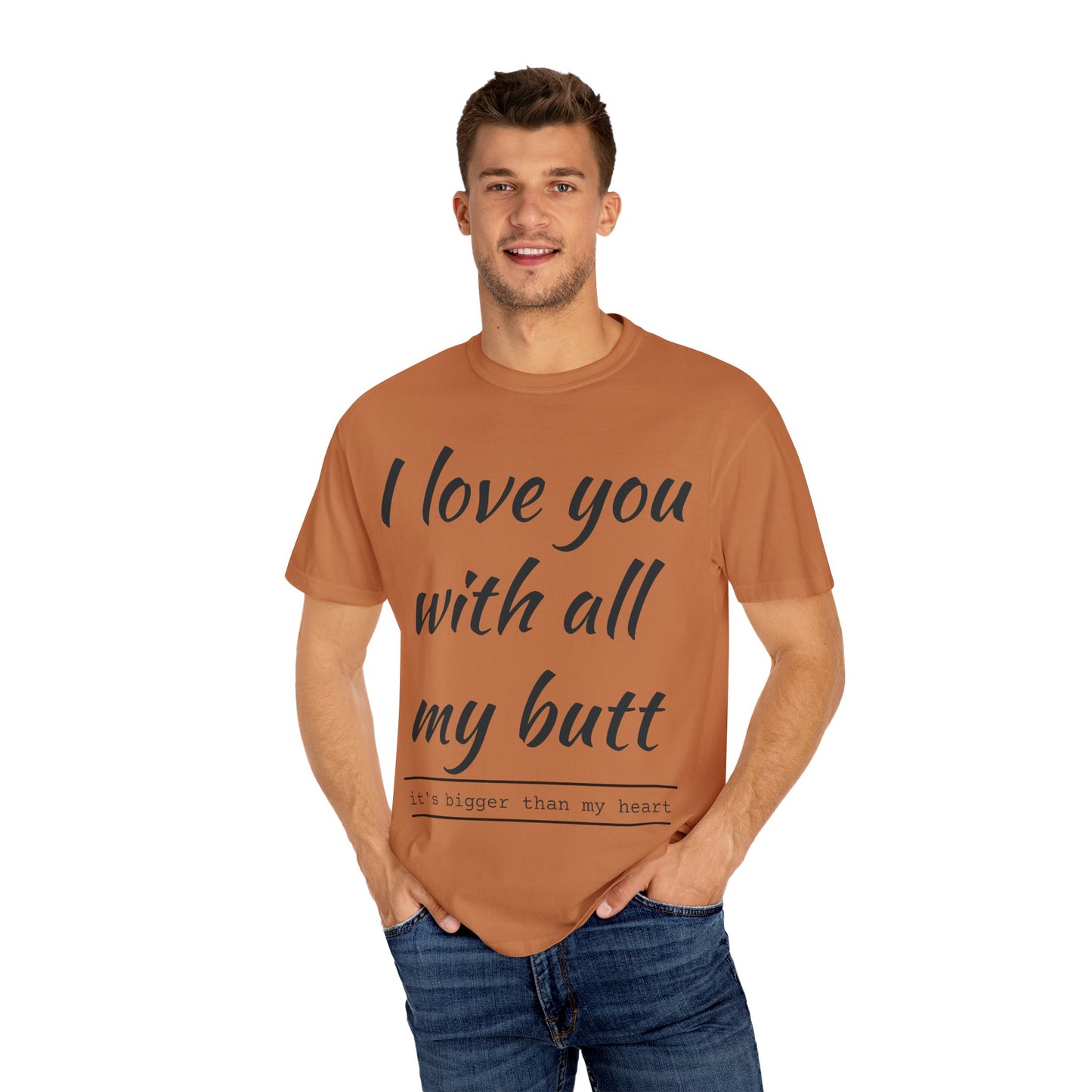 I Love You With All My Butt