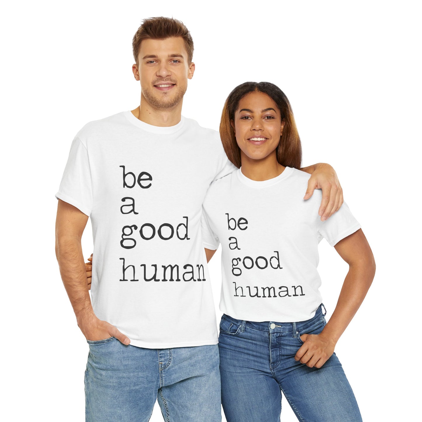 Be a Good Human