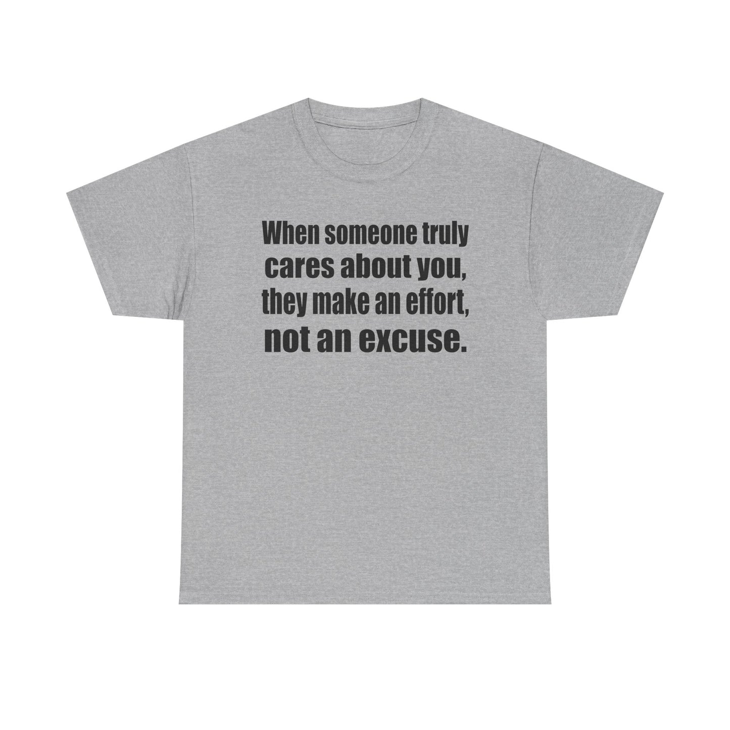 When Someone Truly Cares About You, They Make an Effort, Not an Excuse