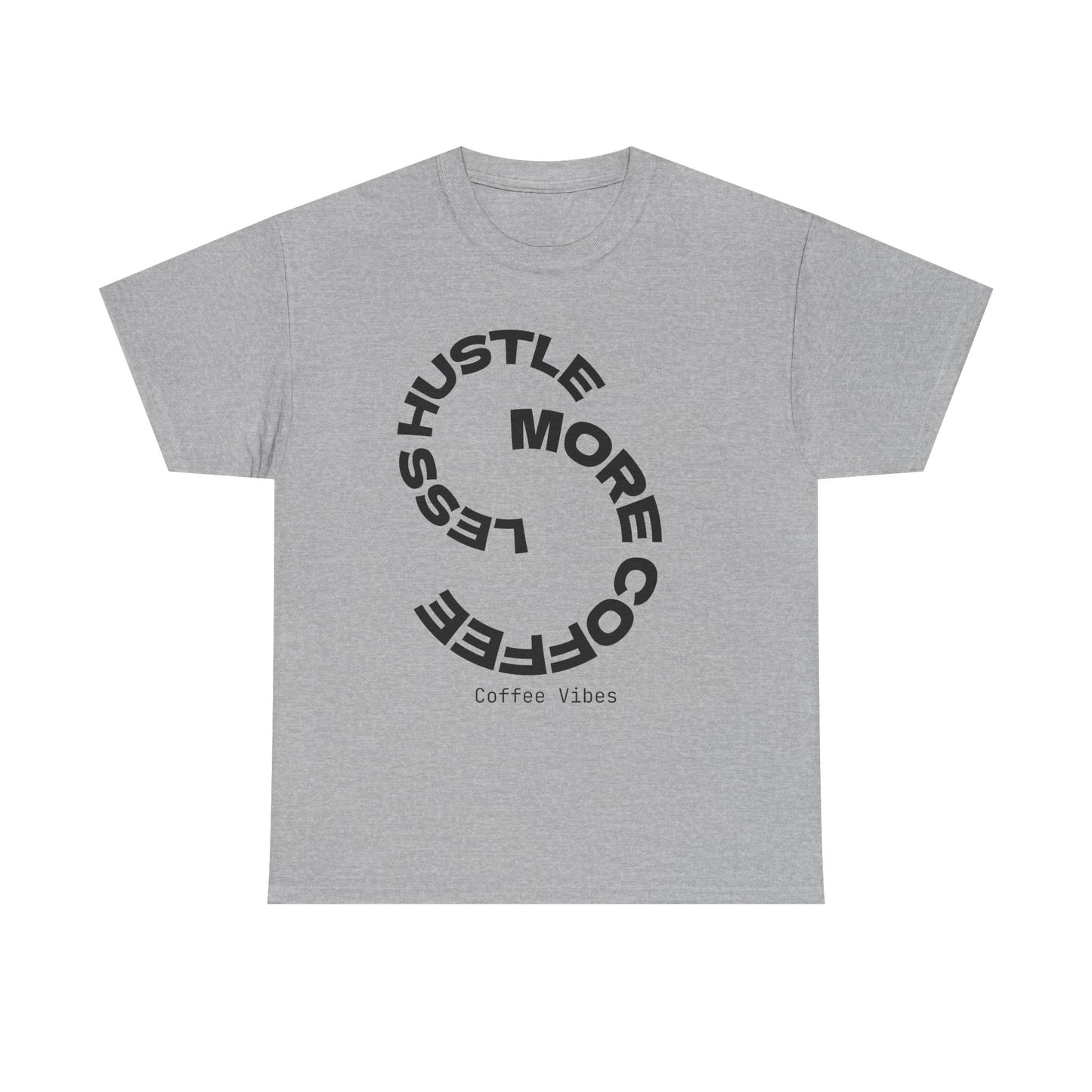 Hustle More, Coffee Less