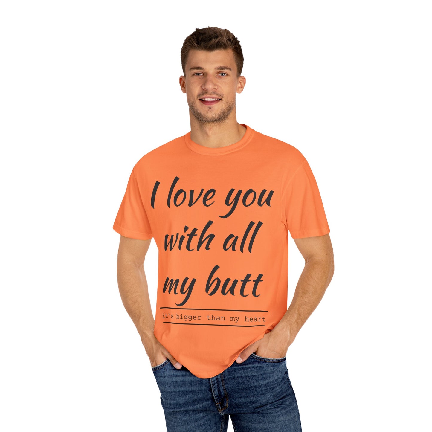 I Love You With All My Butt