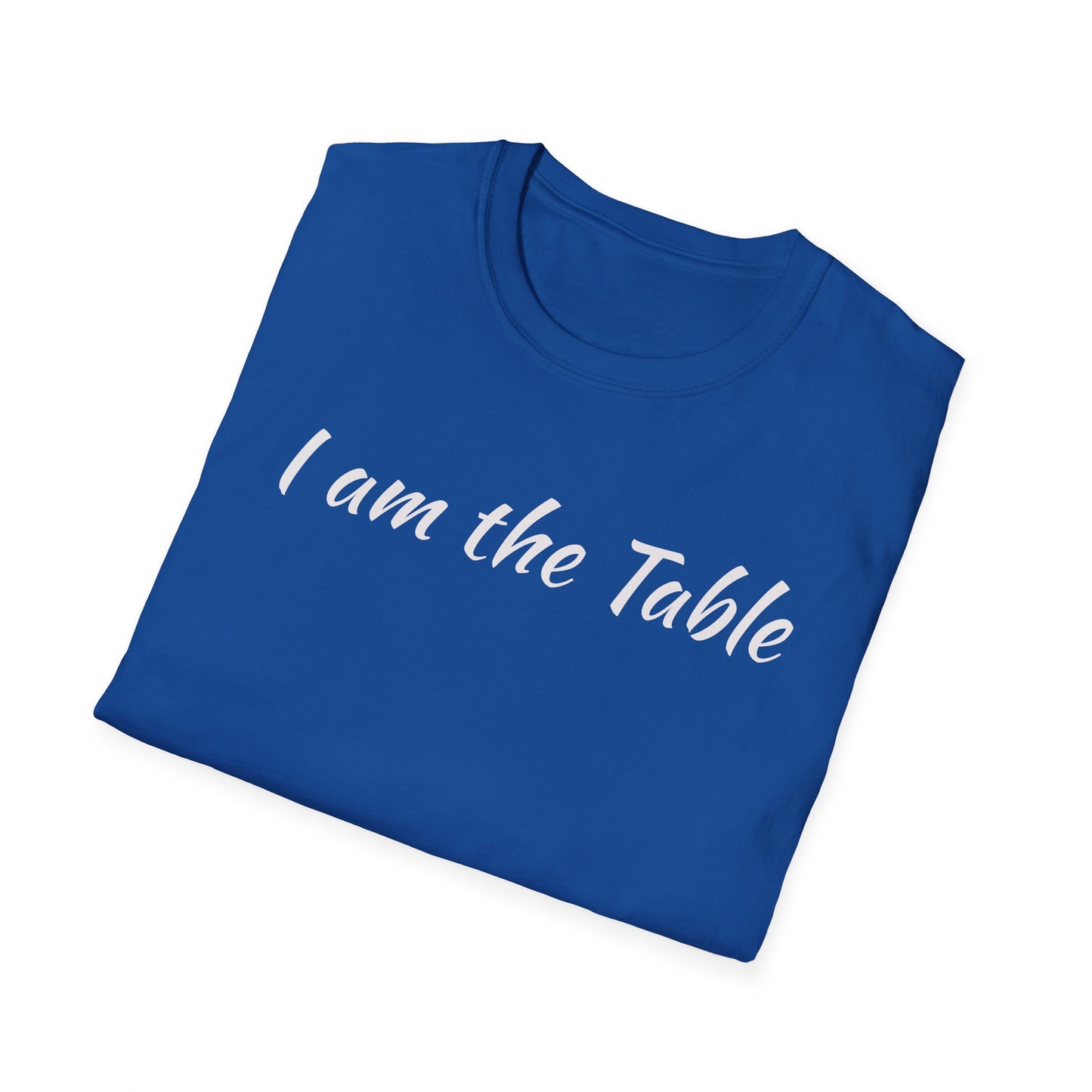 I am the Table