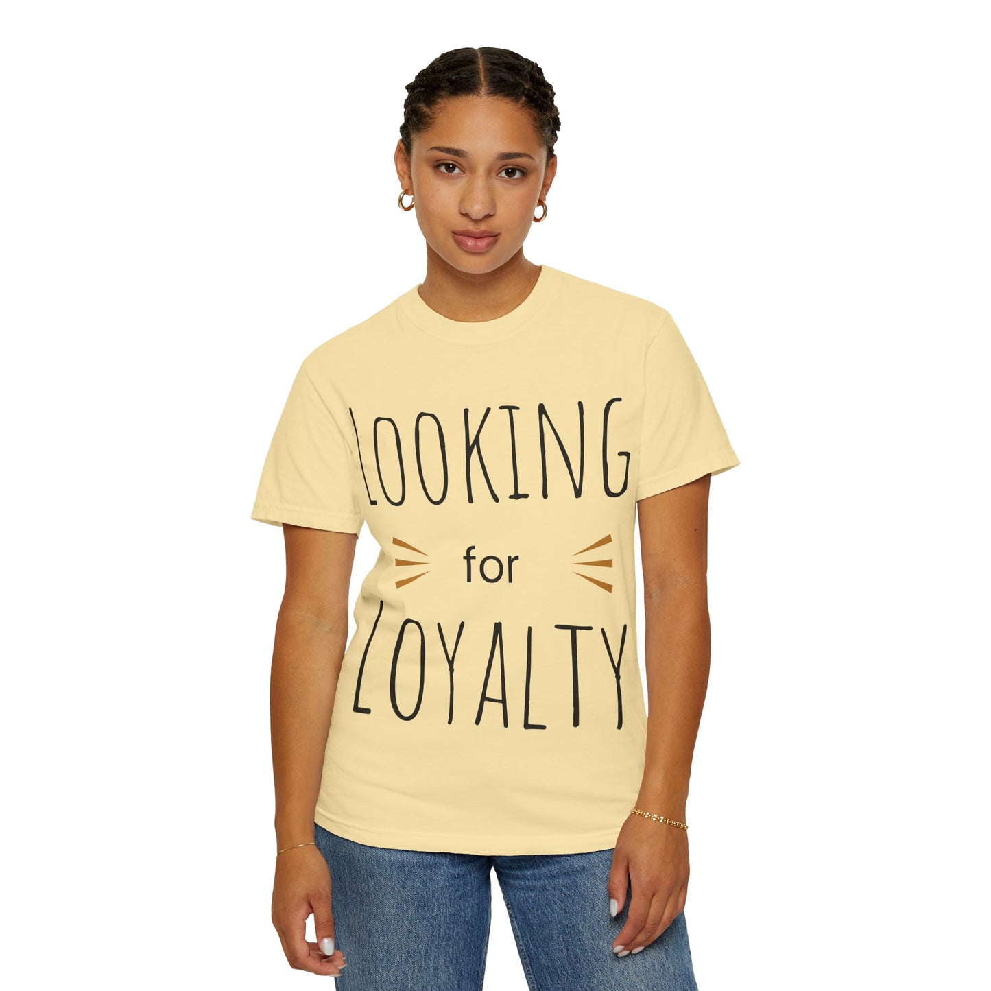 Looking for Loyalty-Dyed T