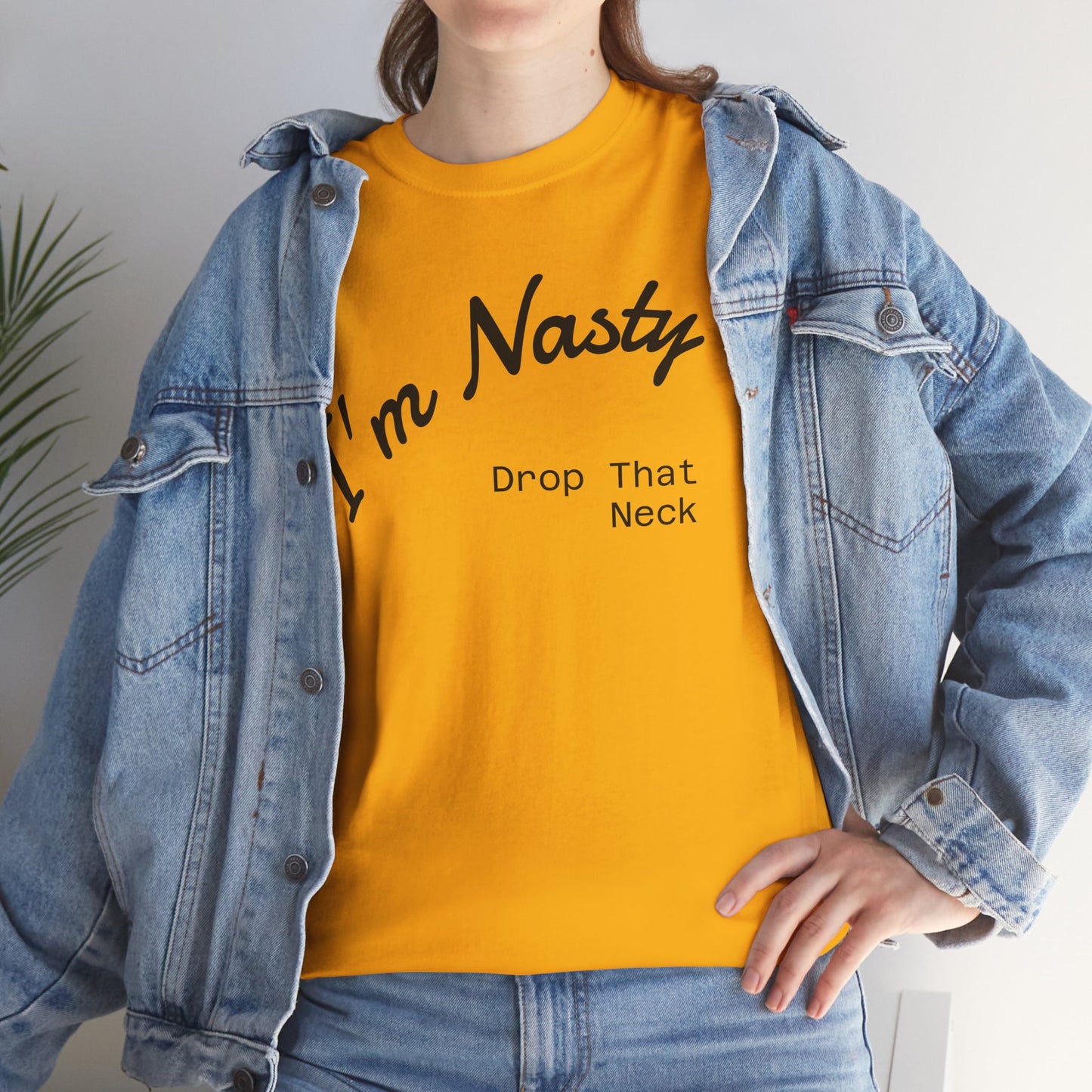 I'm Nasty, Drop That Neck