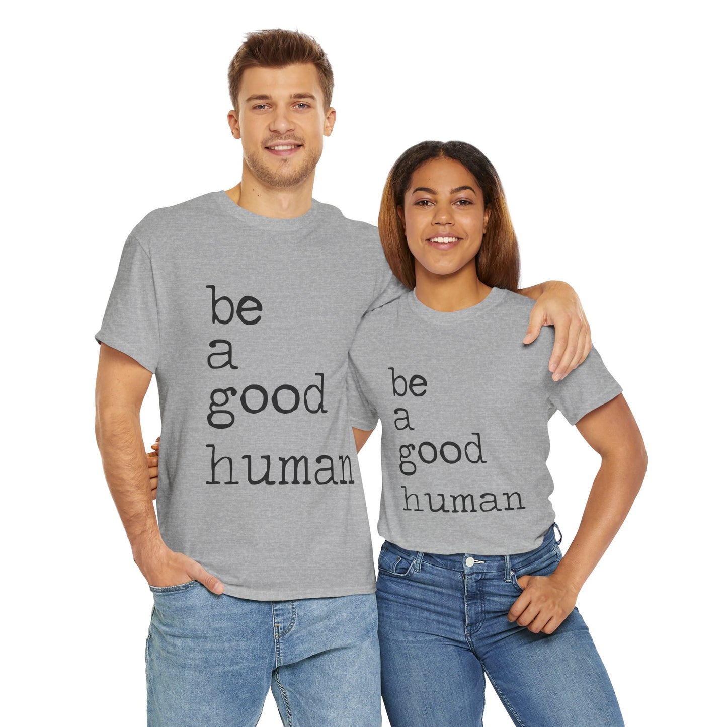 Be a Good Human
