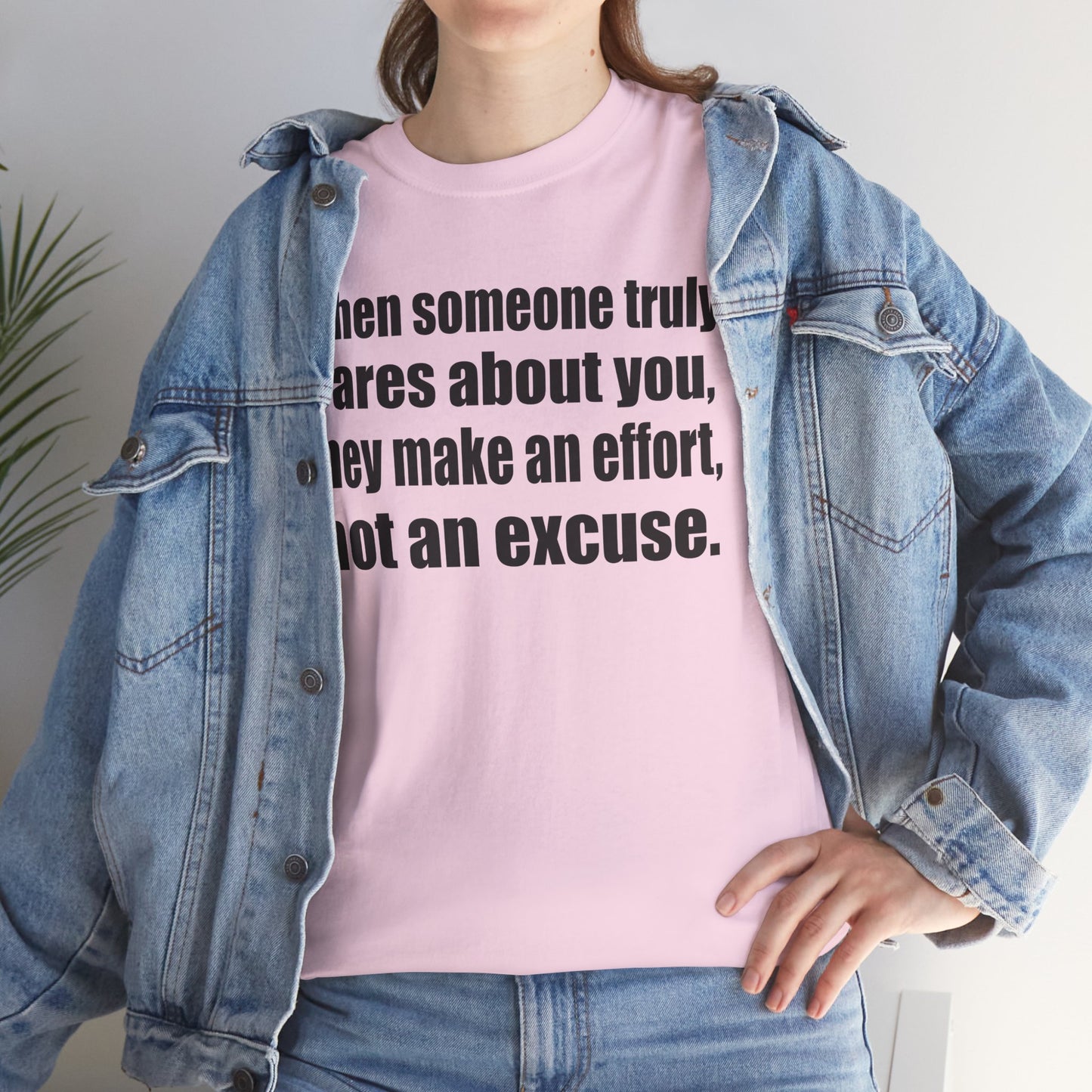 When Someone Truly Cares About You, They Make an Effort, Not an Excuse