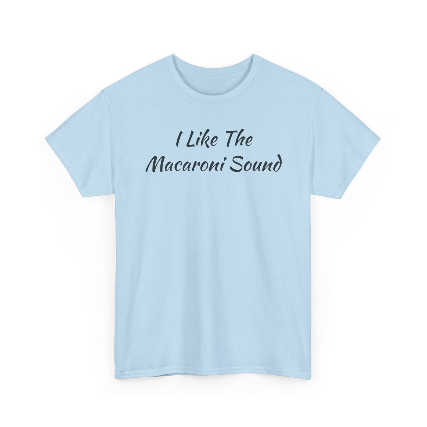 I like the Macaroni Sound