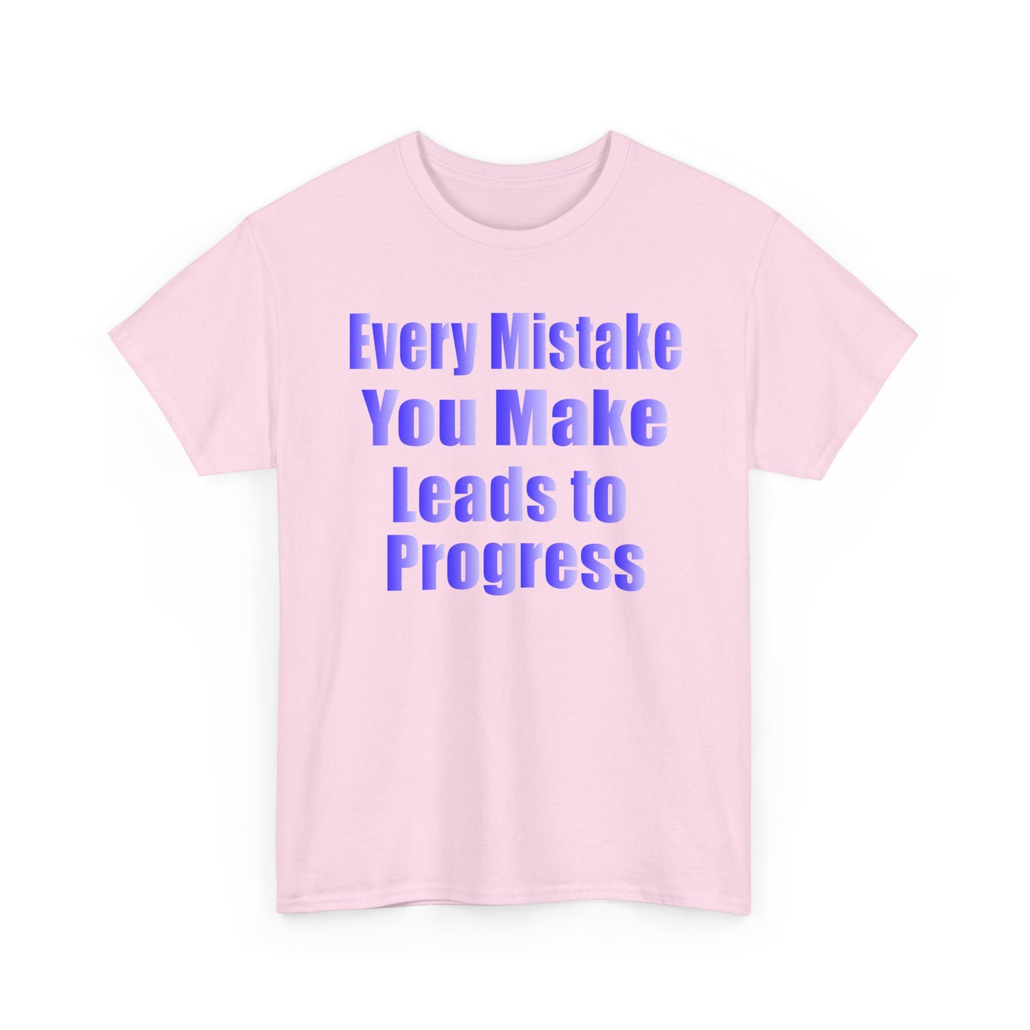 Every Mistake You Make Leads to Progress