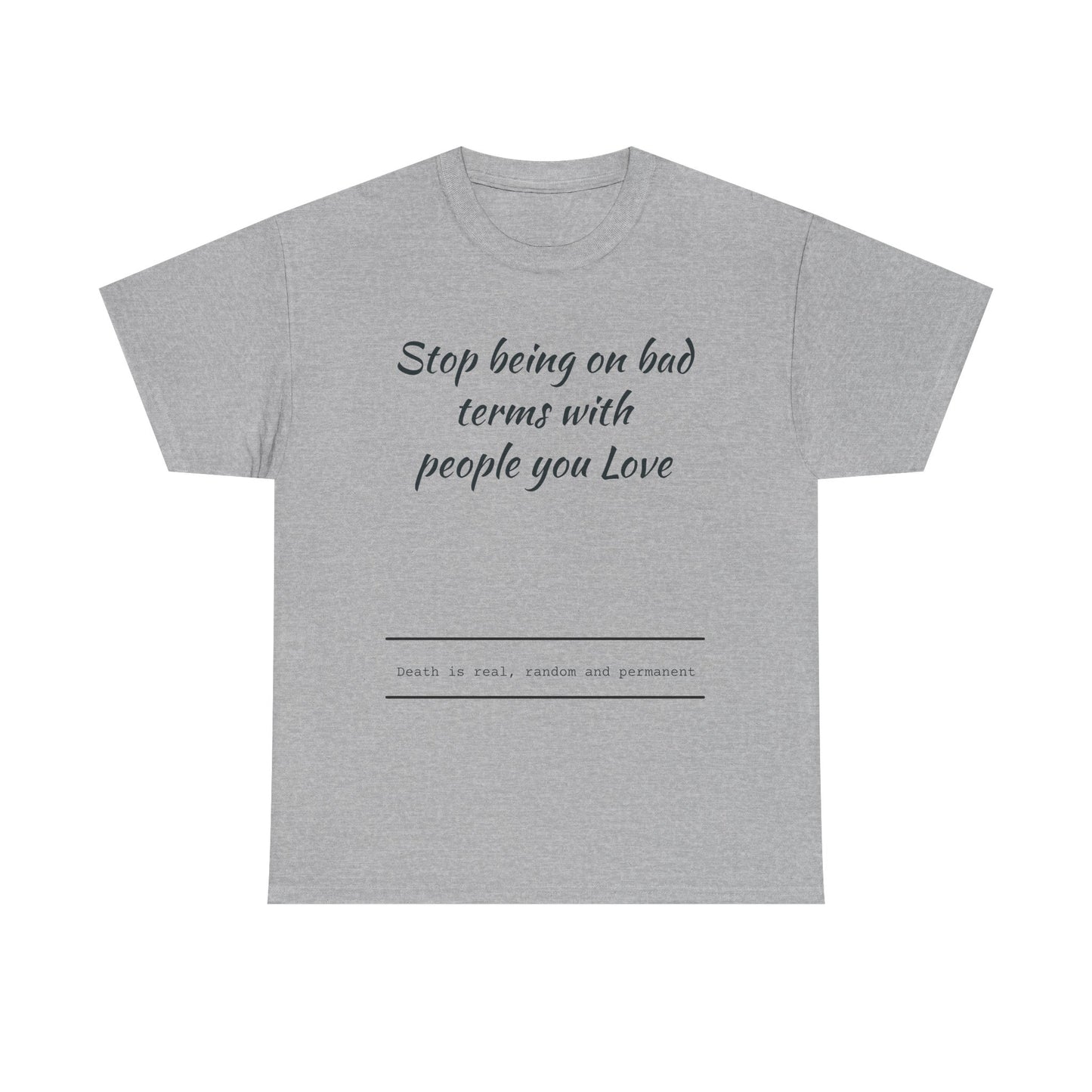Stop being on bad terms with people you Love