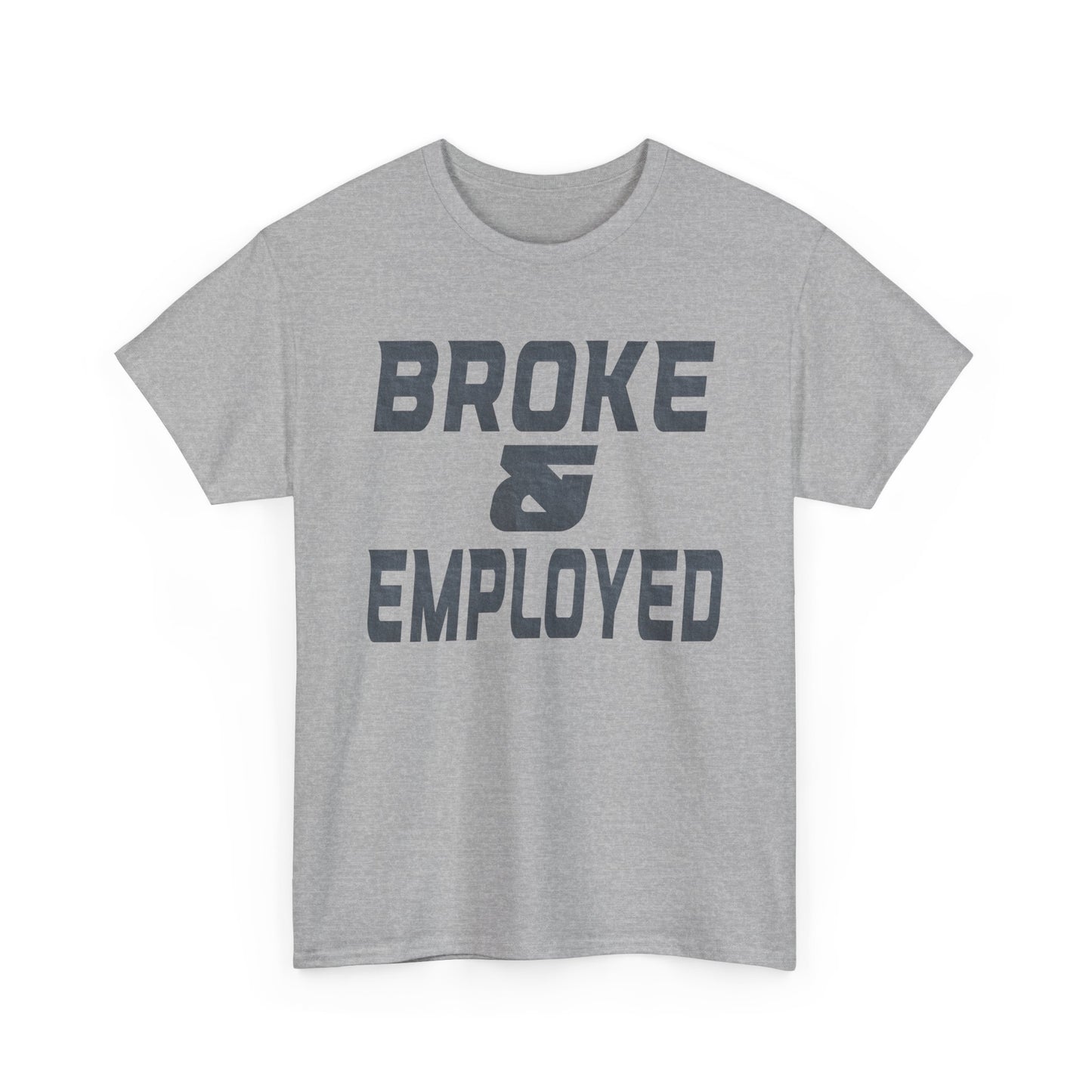 Broke & Employed