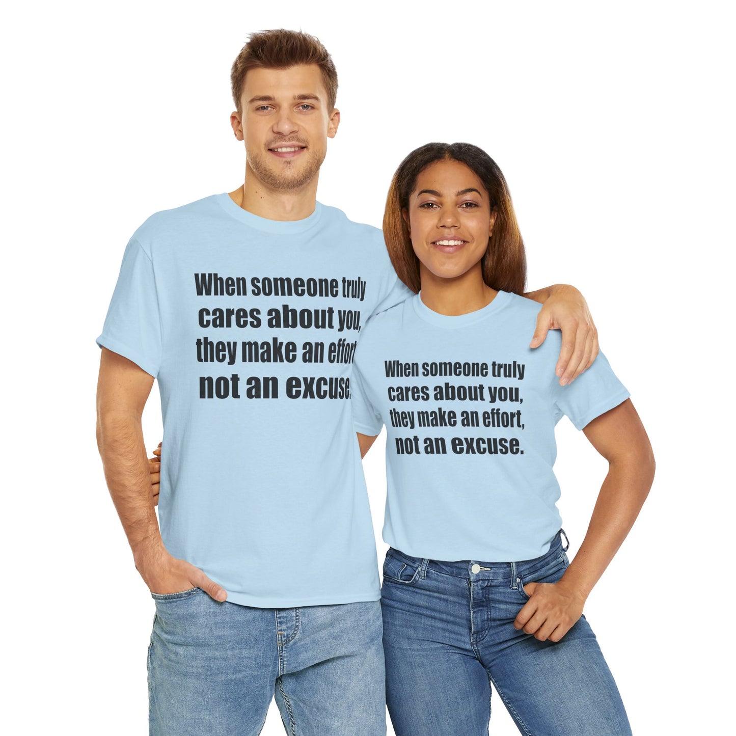 When Someone Truly Cares About You, They Make an Effort, Not an Excuse