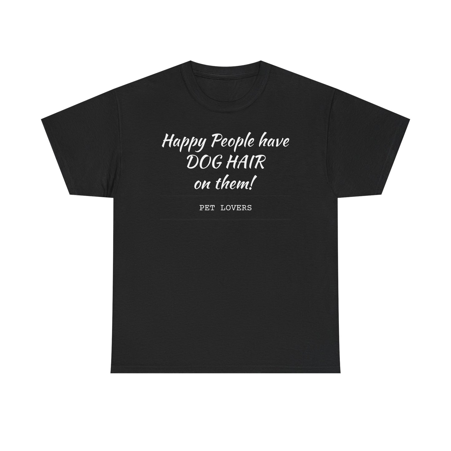 Dog Hair Tee for Pet Lovers