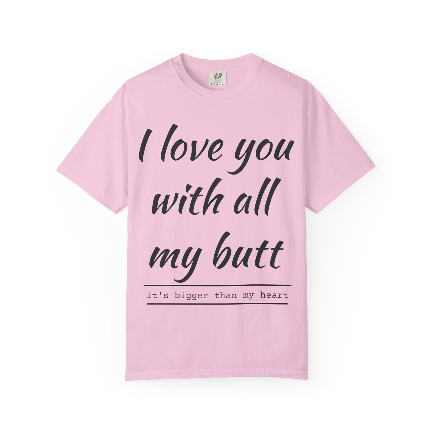 I Love You With All My Butt