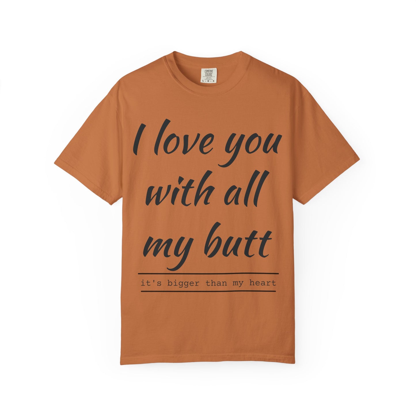 I Love You With All My Butt