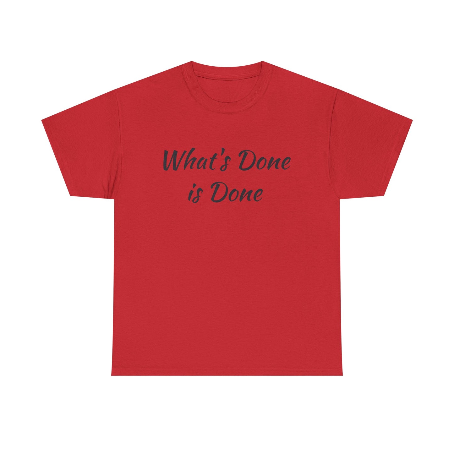 What's Done is Done