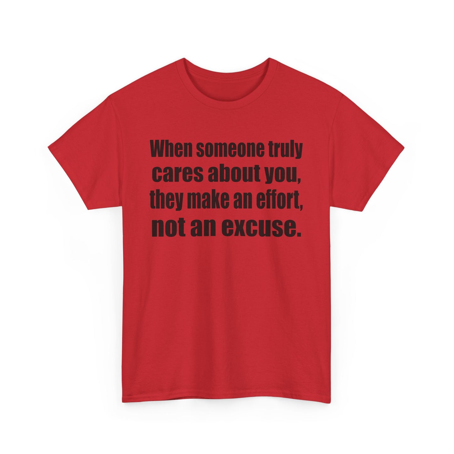 When Someone Truly Cares About You, They Make an Effort, Not an Excuse
