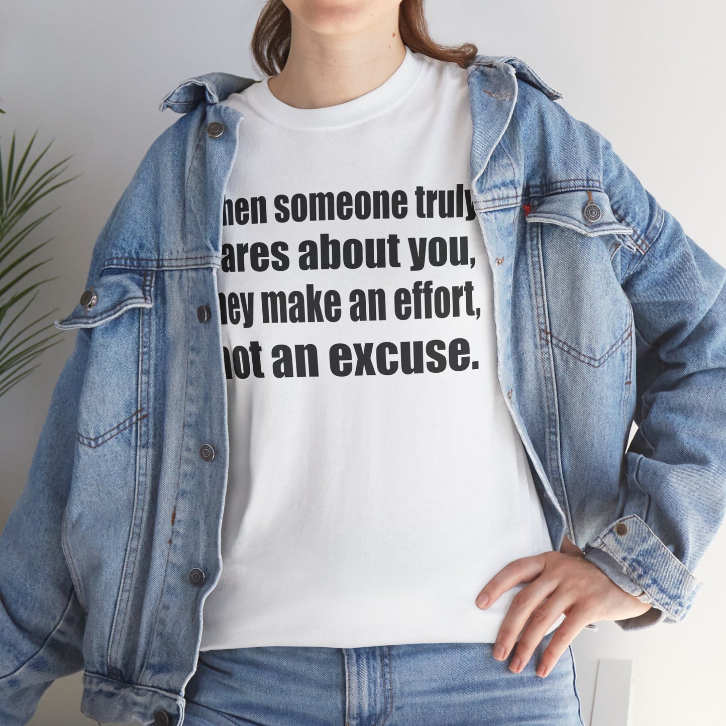 When Someone Truly Cares About You, They Make an Effort, Not an Excuse