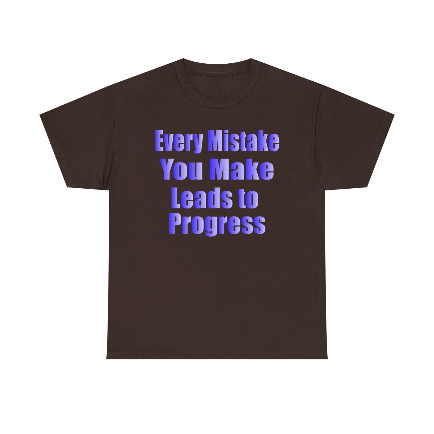 Every Mistake You Make Leads to Progress